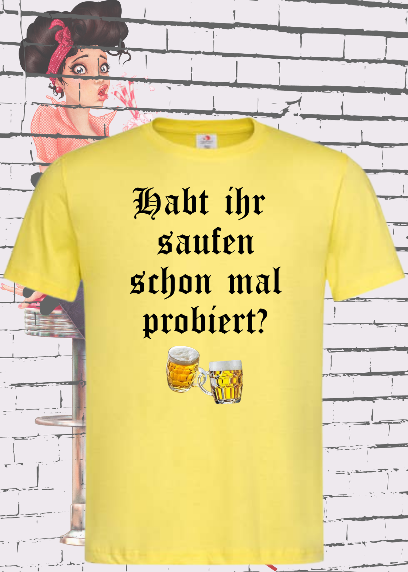 ๐บ Unisex T-Shirt - Habt ihr Saufen schon mal probiert? Bei mir hat es funktioniert! ๐