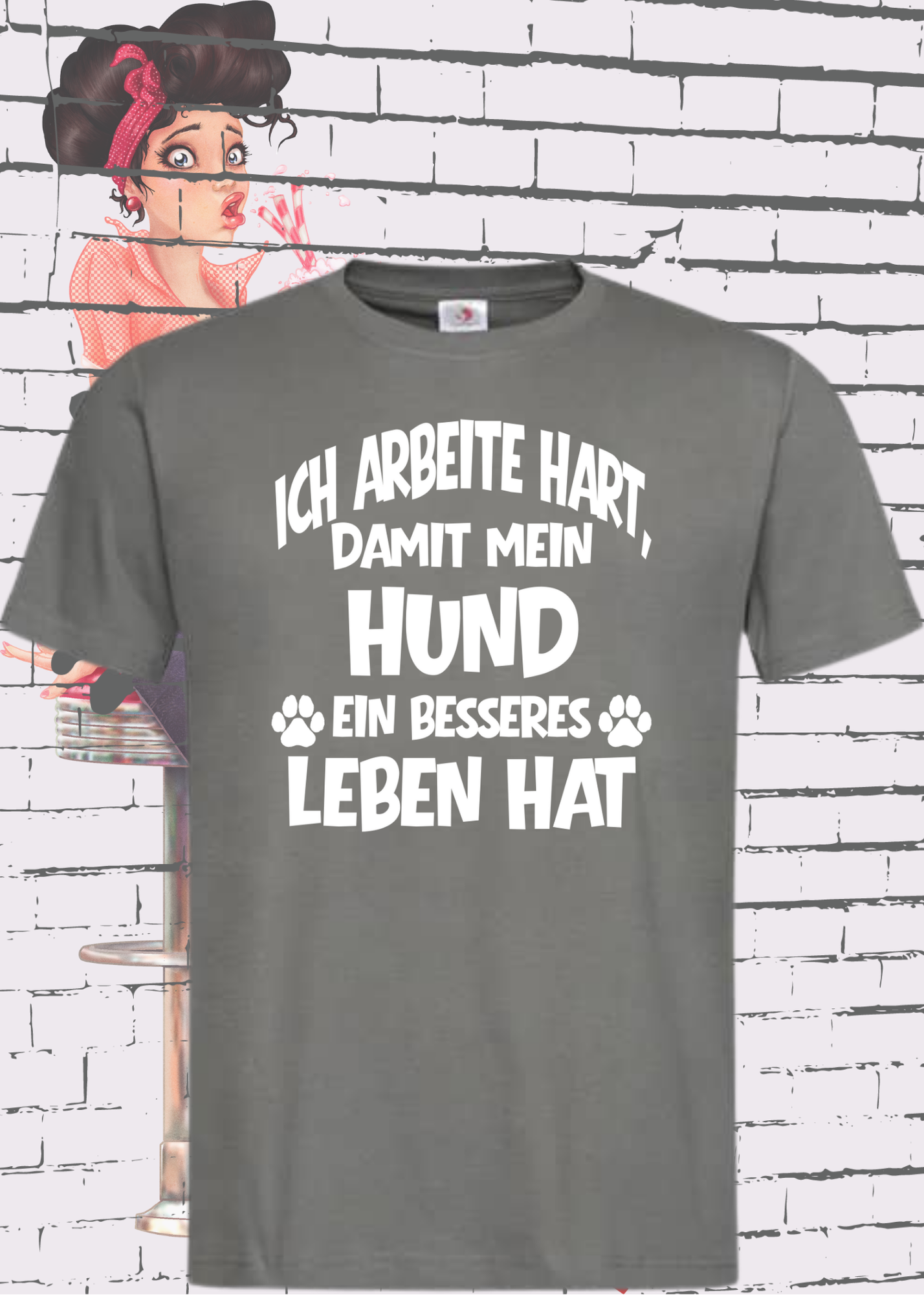 ๐ถ Unisex T-Shirt: Ich arbeite hart, damit mein Hund ein besseres Leben hat ๐๐ผ