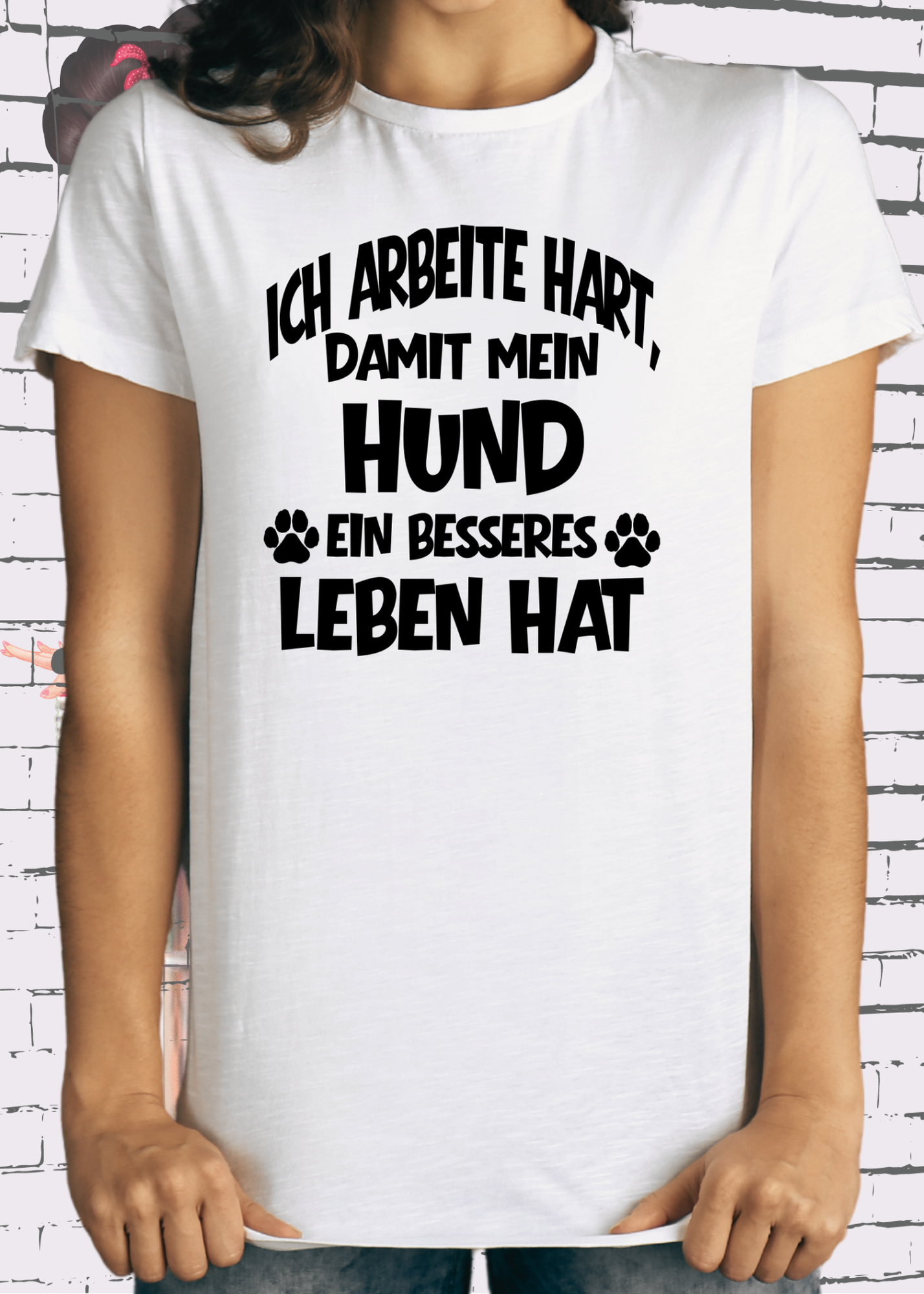 ๐ถ Unisex T-Shirt: Ich arbeite hart, damit mein Hund ein besseres Leben hat ๐๐ผ