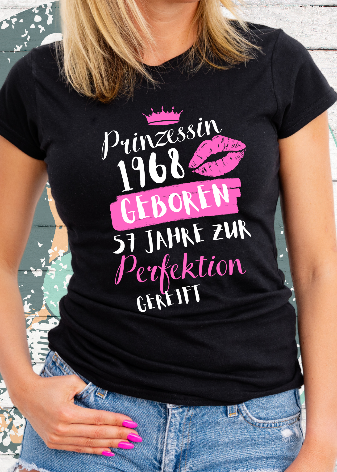 π T-Shirt Prinzessin 1968 - 56 Jahre zur Perfektion gereift π Personalisierbar mit Geburtsjahr & Alter π