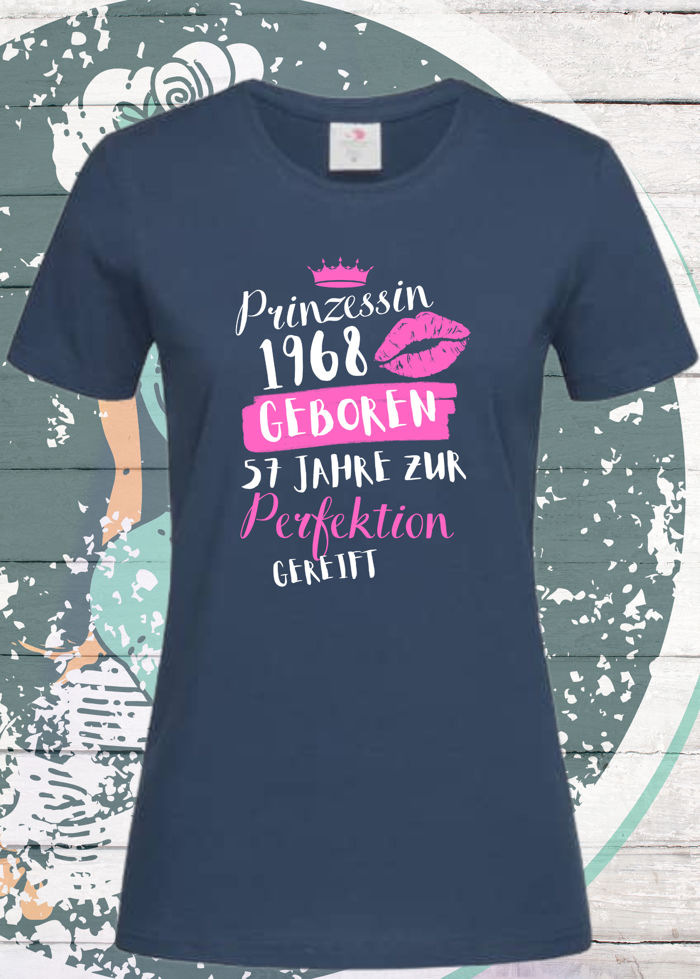 π T-Shirt Prinzessin 1968 - 56 Jahre zur Perfektion gereift π Personalisierbar mit Geburtsjahr & Alter π