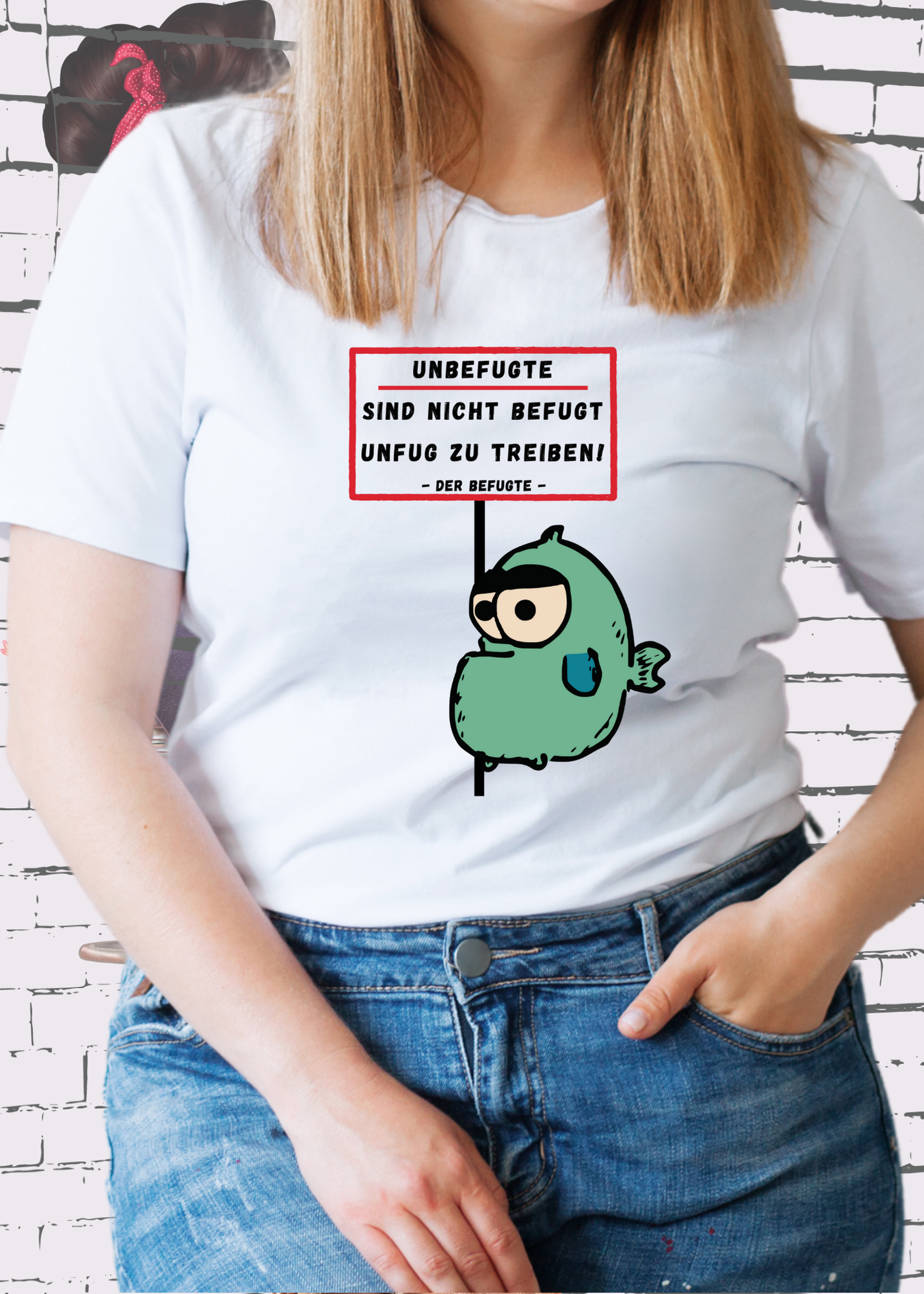 🚫 Unbefugte sind nicht befugt Unfug zu treiben - Der Befugte Unisex T-Shirt 😎