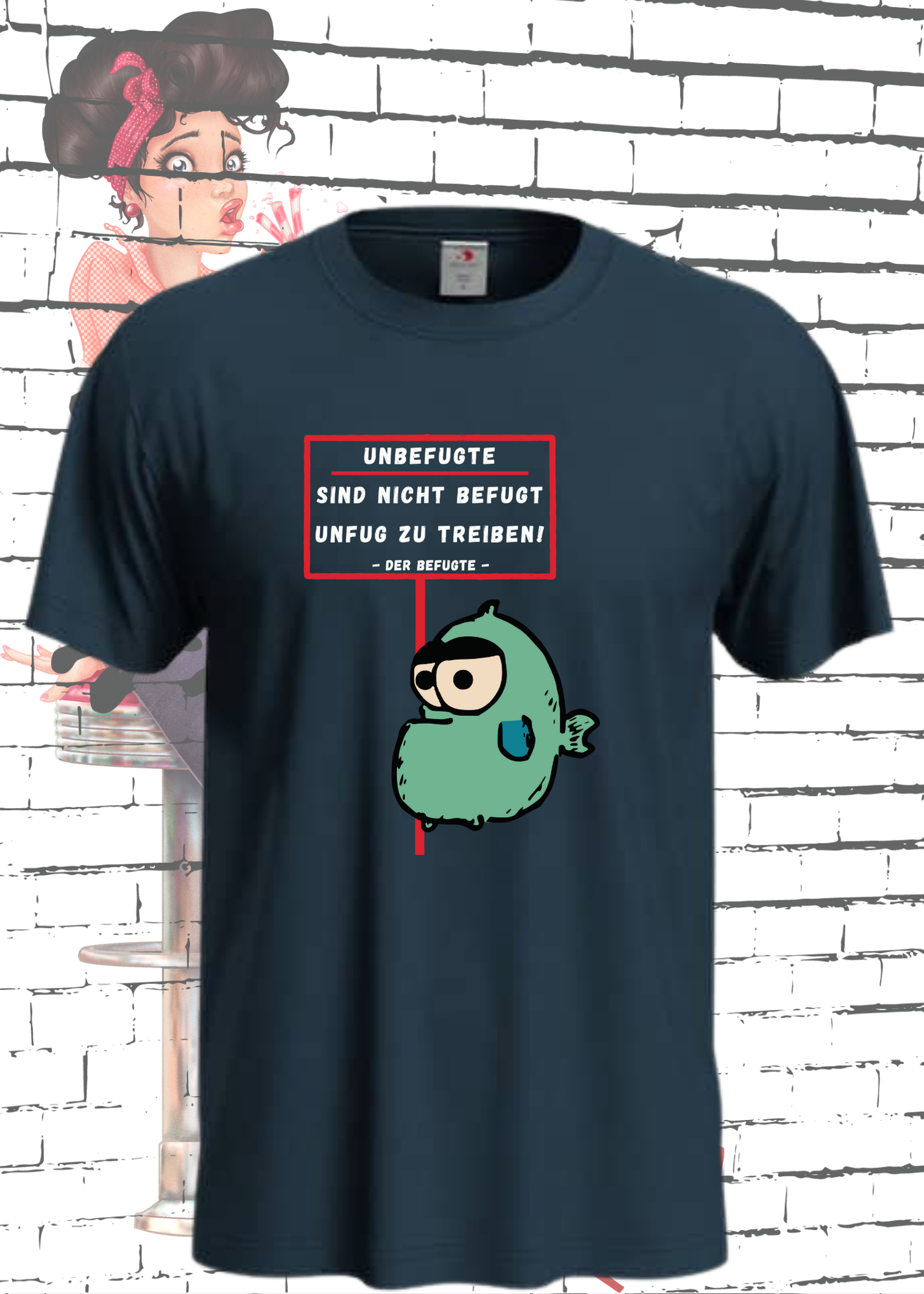 🚫 Unbefugte sind nicht befugt Unfug zu treiben - Der Befugte Unisex T-Shirt 😎