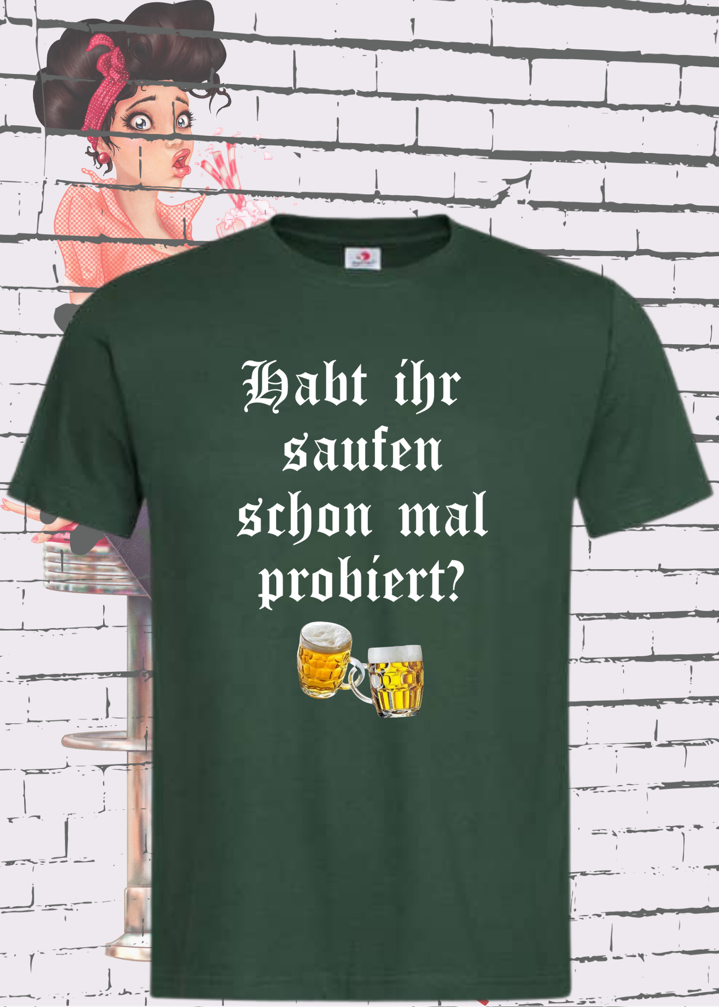 ๐บ Unisex T-Shirt - Habt ihr Saufen schon mal probiert? Bei mir hat es funktioniert! ๐
