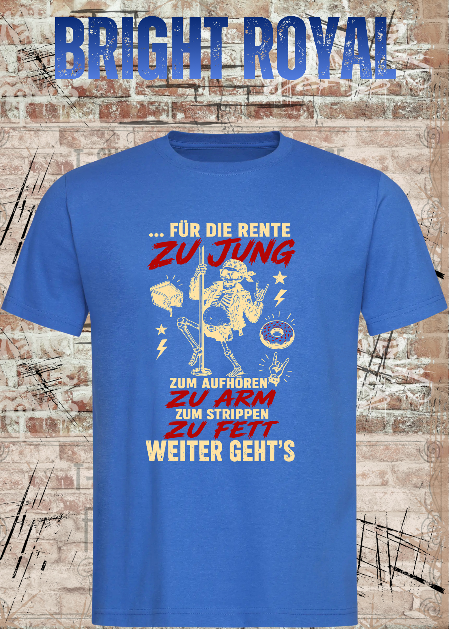 Für die Rente zu jung – Zum Aufhören zu arm T-Shirt