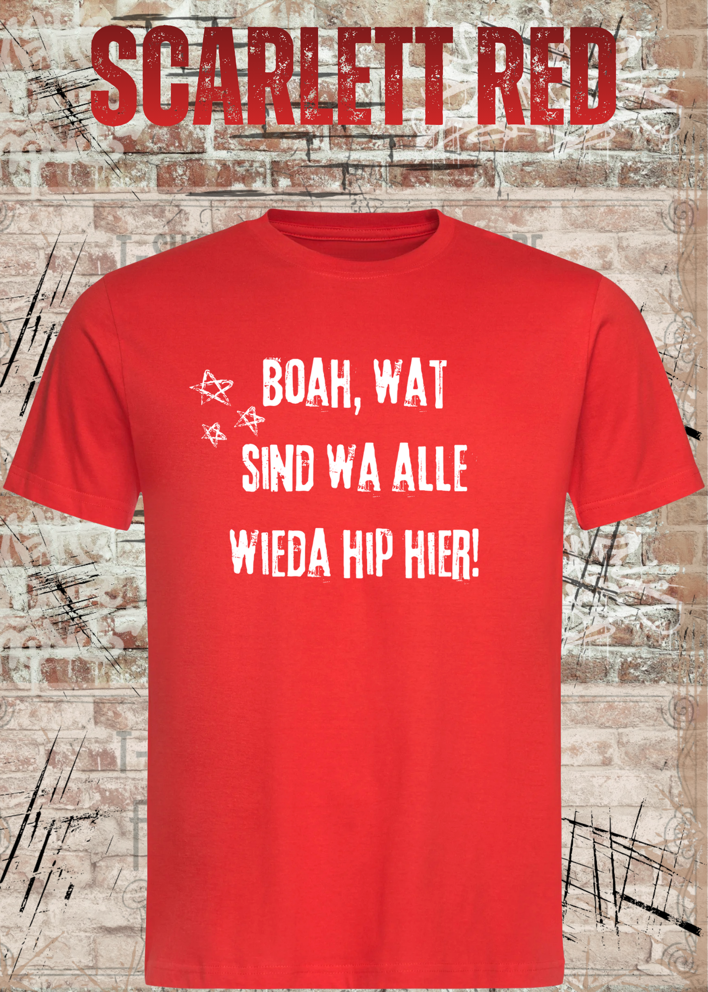 Boah wat sind wa alle wieda hip hier – Freches Humor Shirt