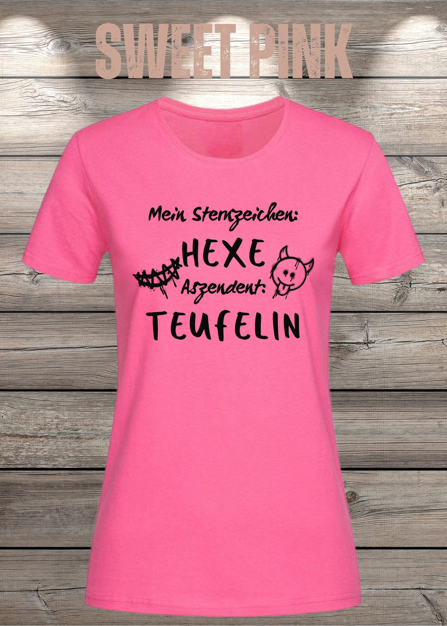 Mein Sternzeichen: Hexe – Aszendent: Teufelin | Damen T-Shirt