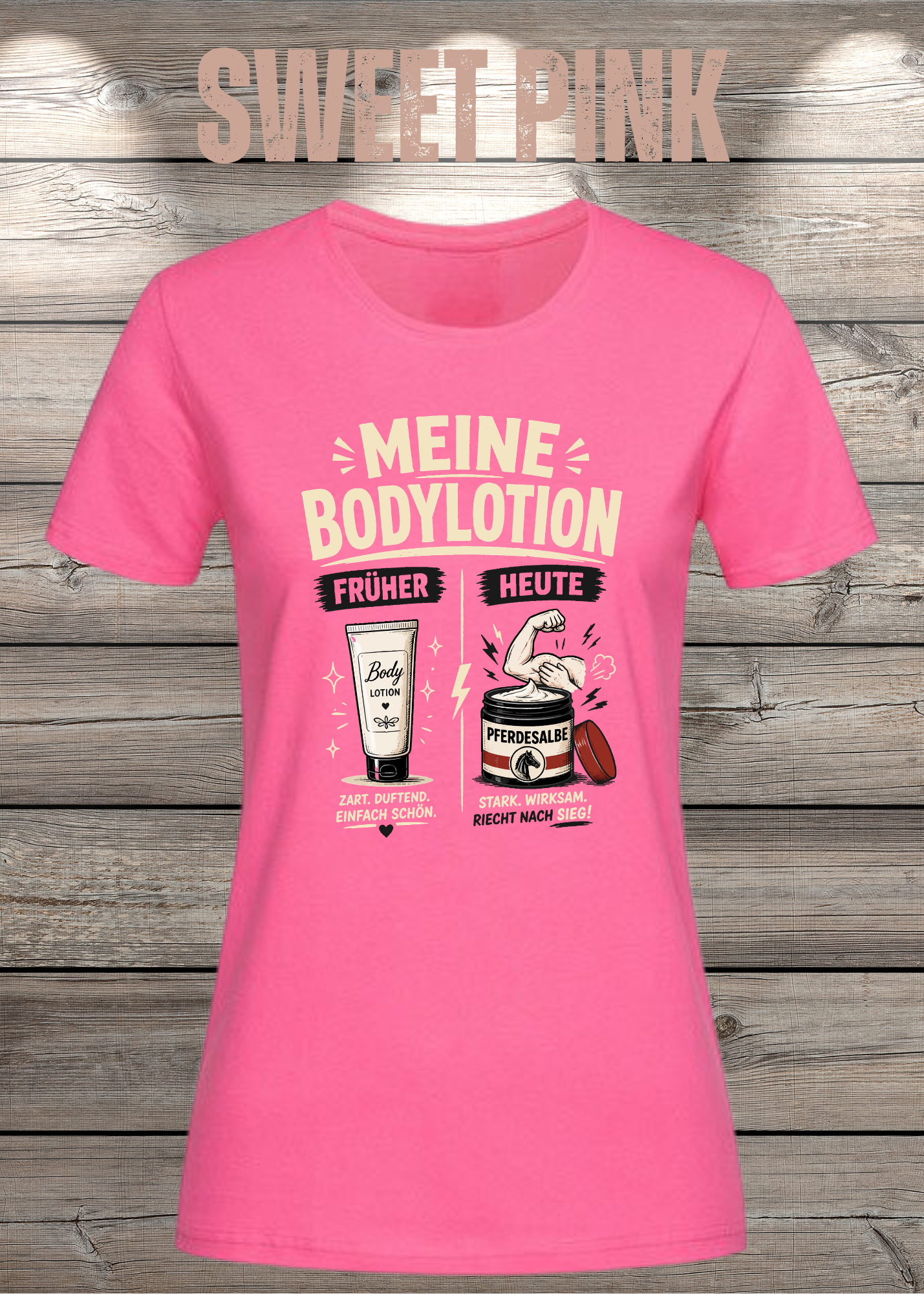 Lustiges Damen-T-Shirt mit dem Spruch „Meine Bodylotion – früher Bodylotion, heute Pferdesalbe“. Perfekt für starke Frauen, die über das Älterwerden lachen können.