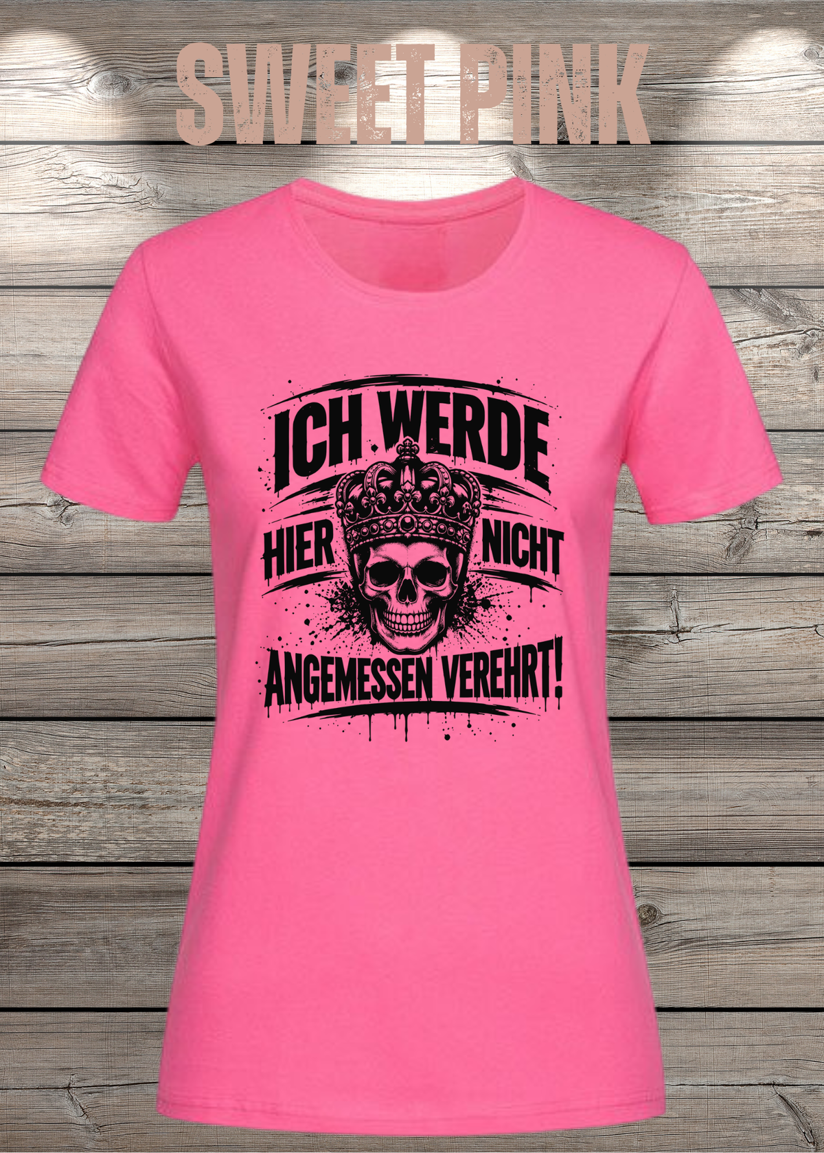 Ich werde hier nicht angemessen verehrt – Damen Statement T-Shirt | FunnyZoom