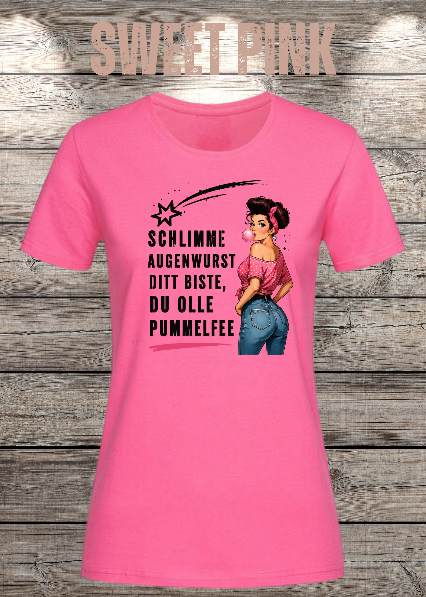 Schlimme Augenwurst Ditt Biste Du Olle Pummelfee Damen T-Shirt | Lustiger Sprüche Shirt | Pin Up Vintage | Humor Geschenk für Frauen