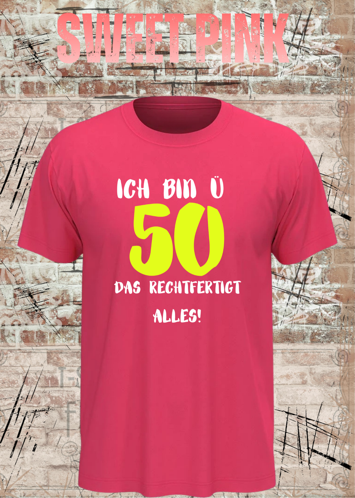 Ich bin Ü50 – Das rechtfertigt alles | Lustiges T-Shirt zum 50. Geburtstag