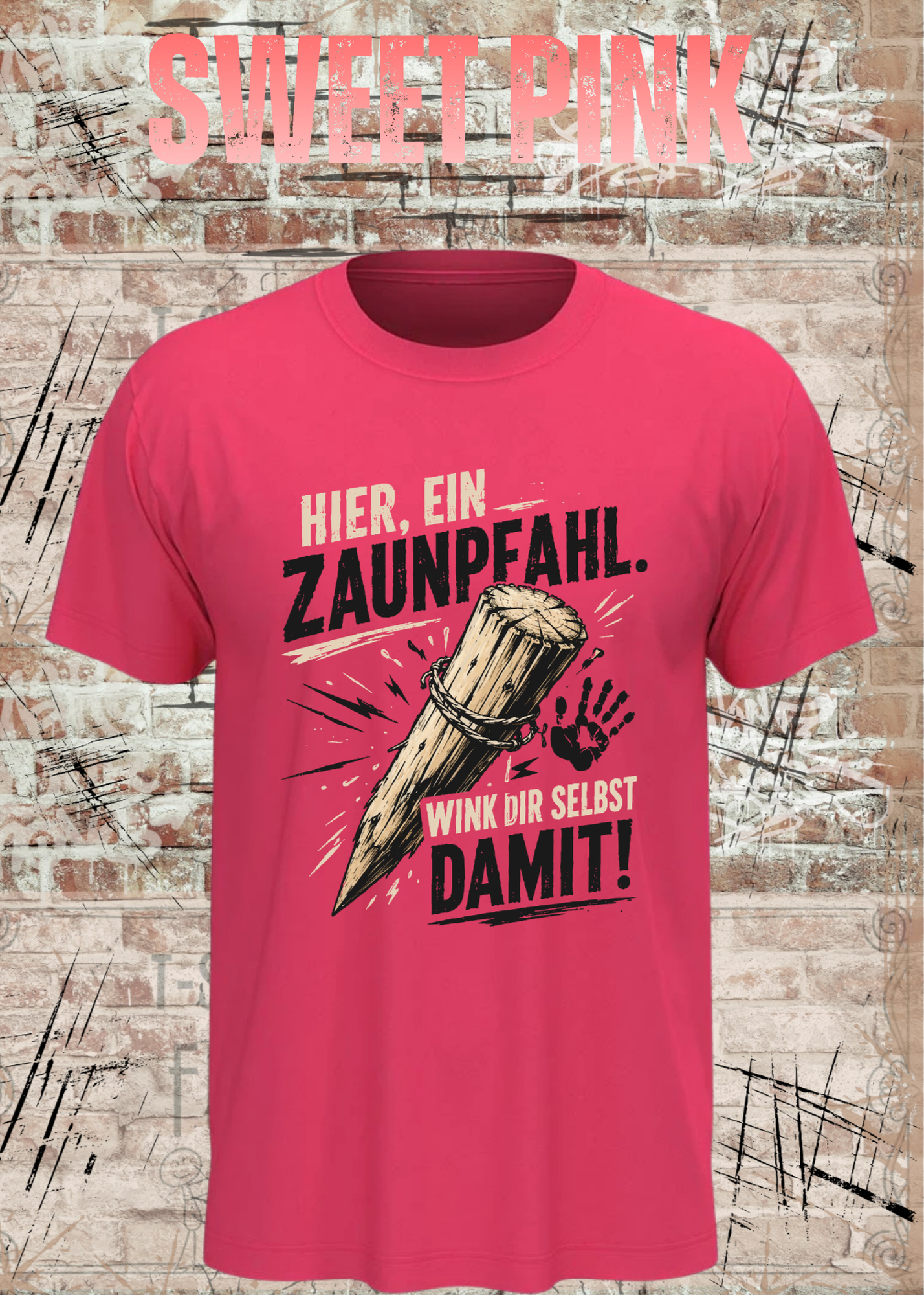 Hier, ein Zaunpfahl – Wink dir selbst damit | Lustiges Unisex T-Shirt