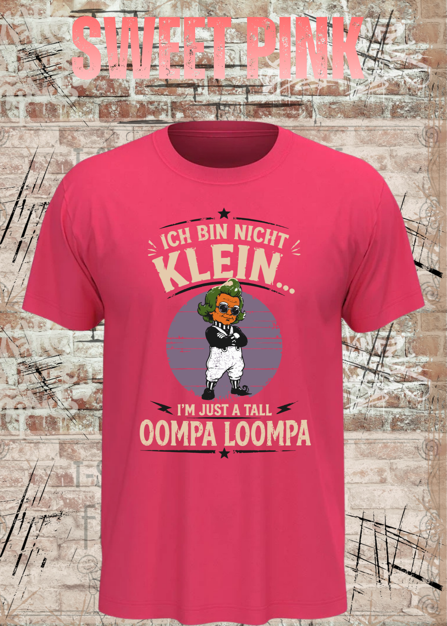 Ich bin nicht klein... I'm Just A Tall Oompa Loompa – Lustiges Vintage T-Shirt für Damen & Herren