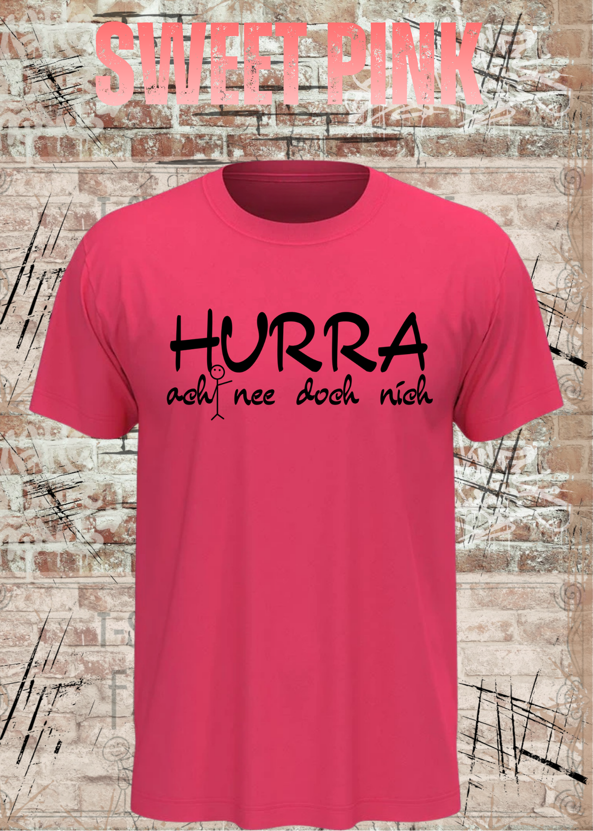 Hurra – ach nee doch nich | Lustiges Sarkasmus T-Shirt