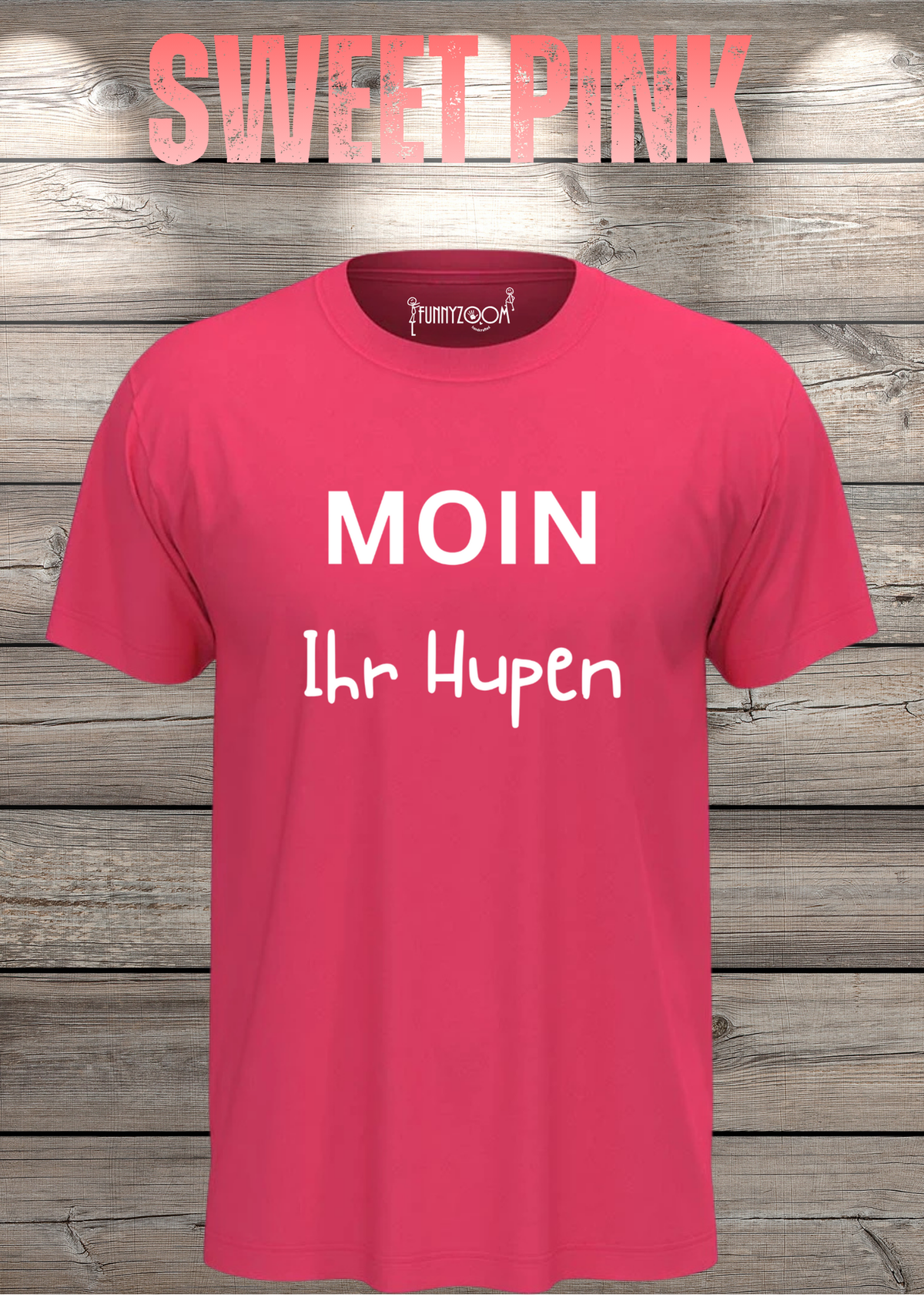 Unisex-T-Shirt „Moin Ihr Hupen“ in Sweet Pink.