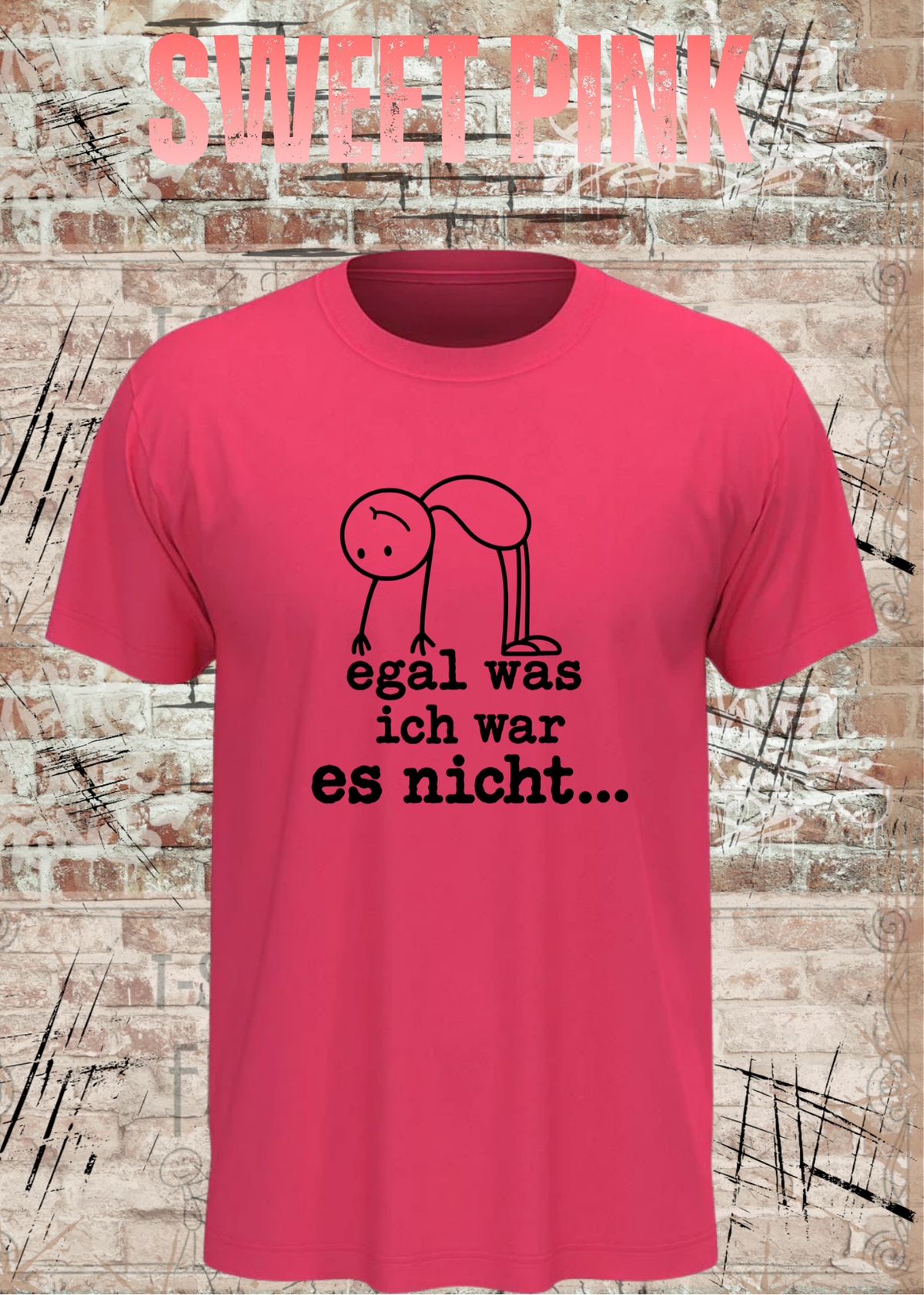 Egal was ich war – es nicht | Lustiges Sarkasmus T-Shirt | FunnyZoom