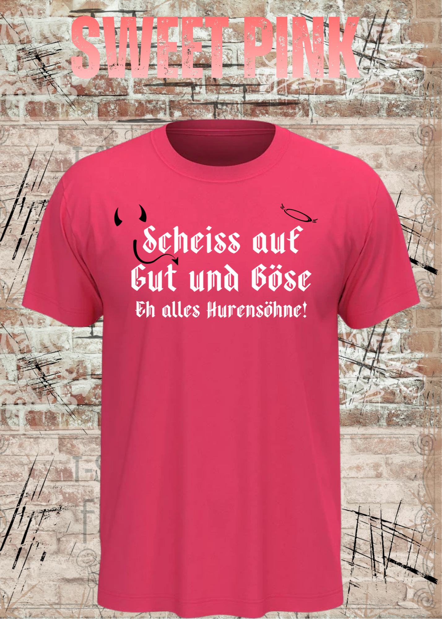 Scheiß auf Gut und Böse T-Shirt – Sarkastisches Statement Shirt