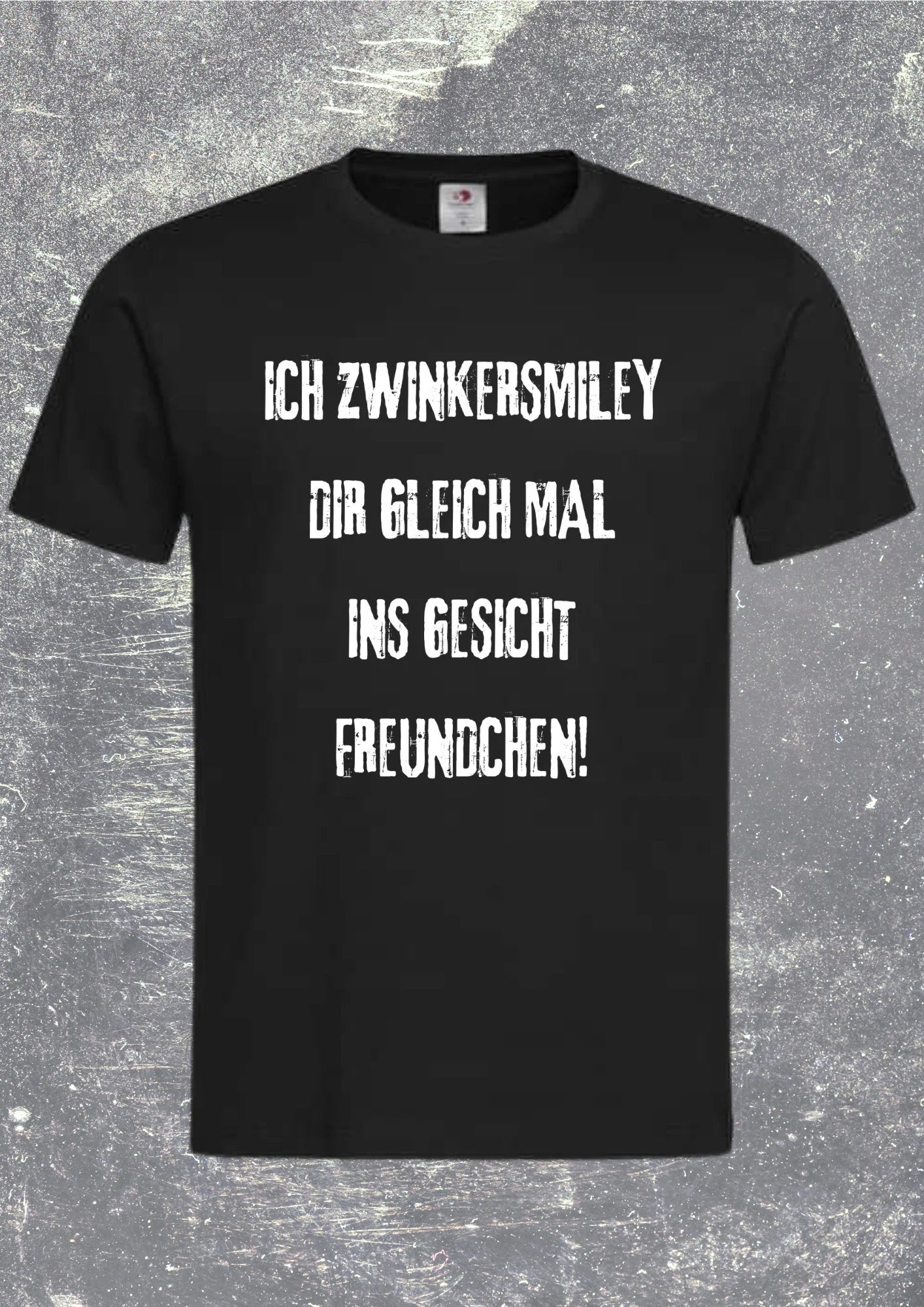Unisex T-Shirt - Ich zwinkersmiley Dir gleich mal ins Gesicht Freundchen!