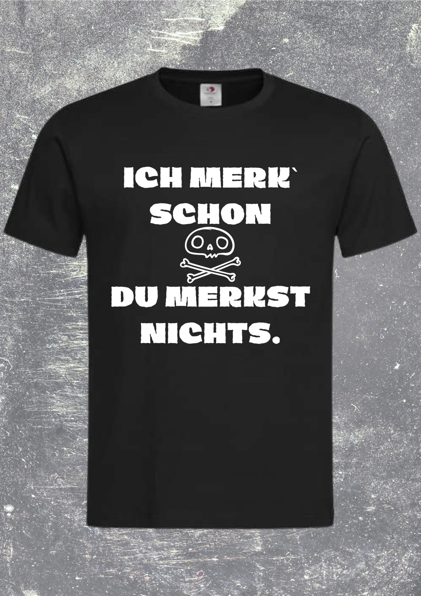 Witziges T-Shirt 'Ich merk schon Du merkst nichts' - Lustiger Spruch