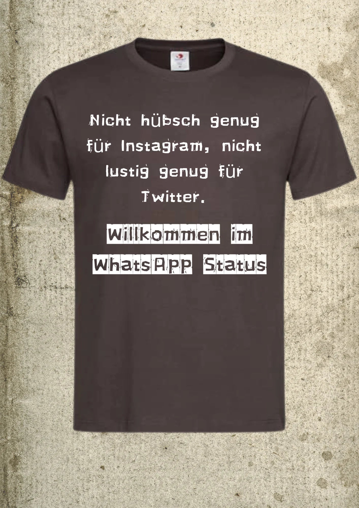 π± Unisex T-Shirt - Willkommen im WhatsApp Status! Social Media Humor π