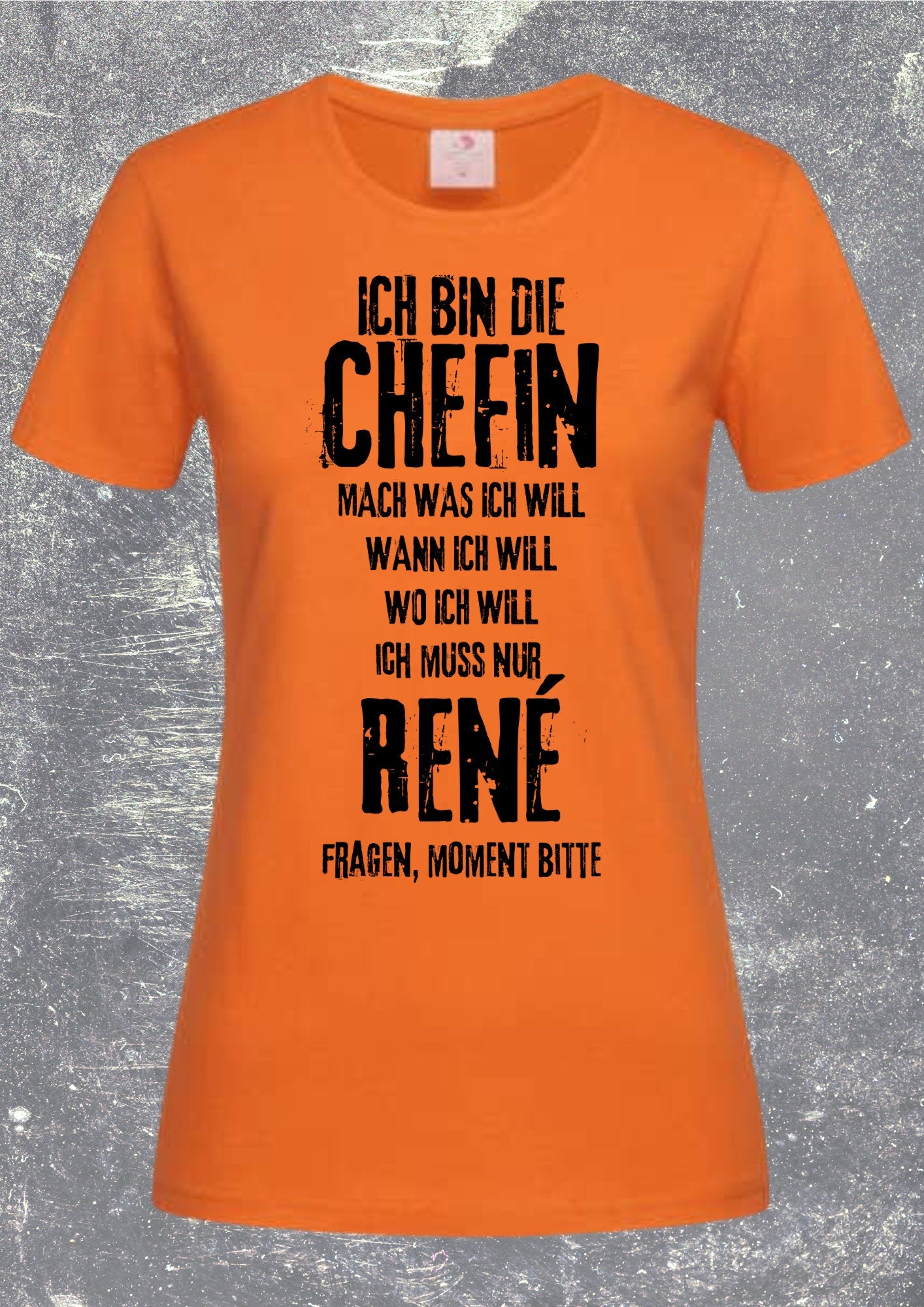 π Damen T-Shirt 'Ich die Chefin - mach was ich will wann ich will' - Personalisierbar πͺ