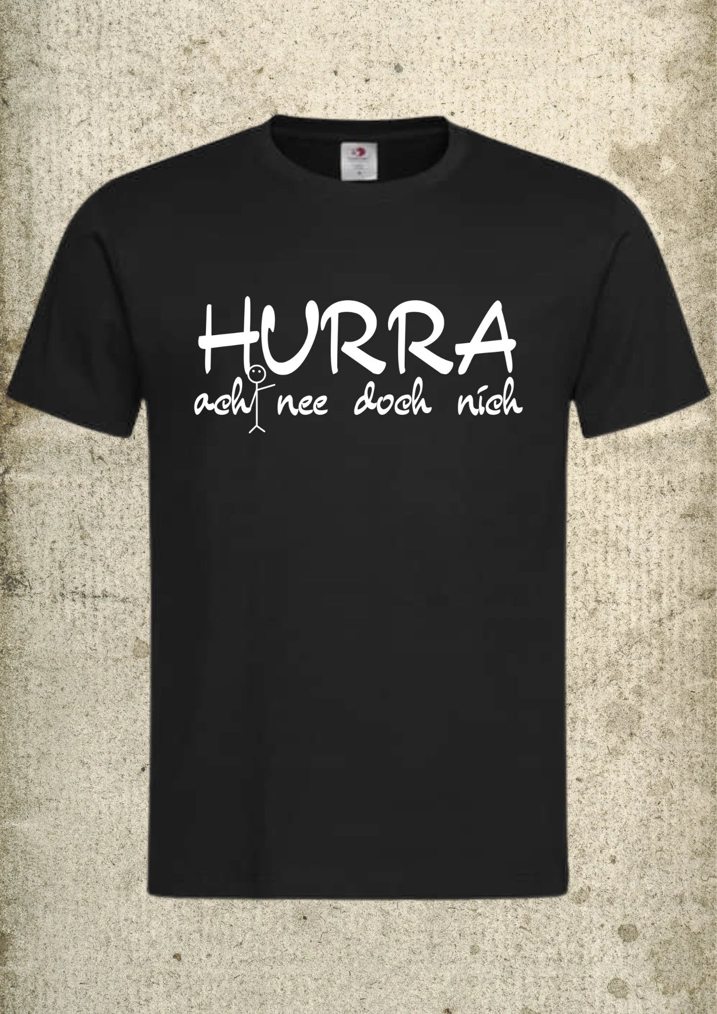 π Hurra, ach nee doch nich π
Unisex T-Shirt | Lustiger Spruch
