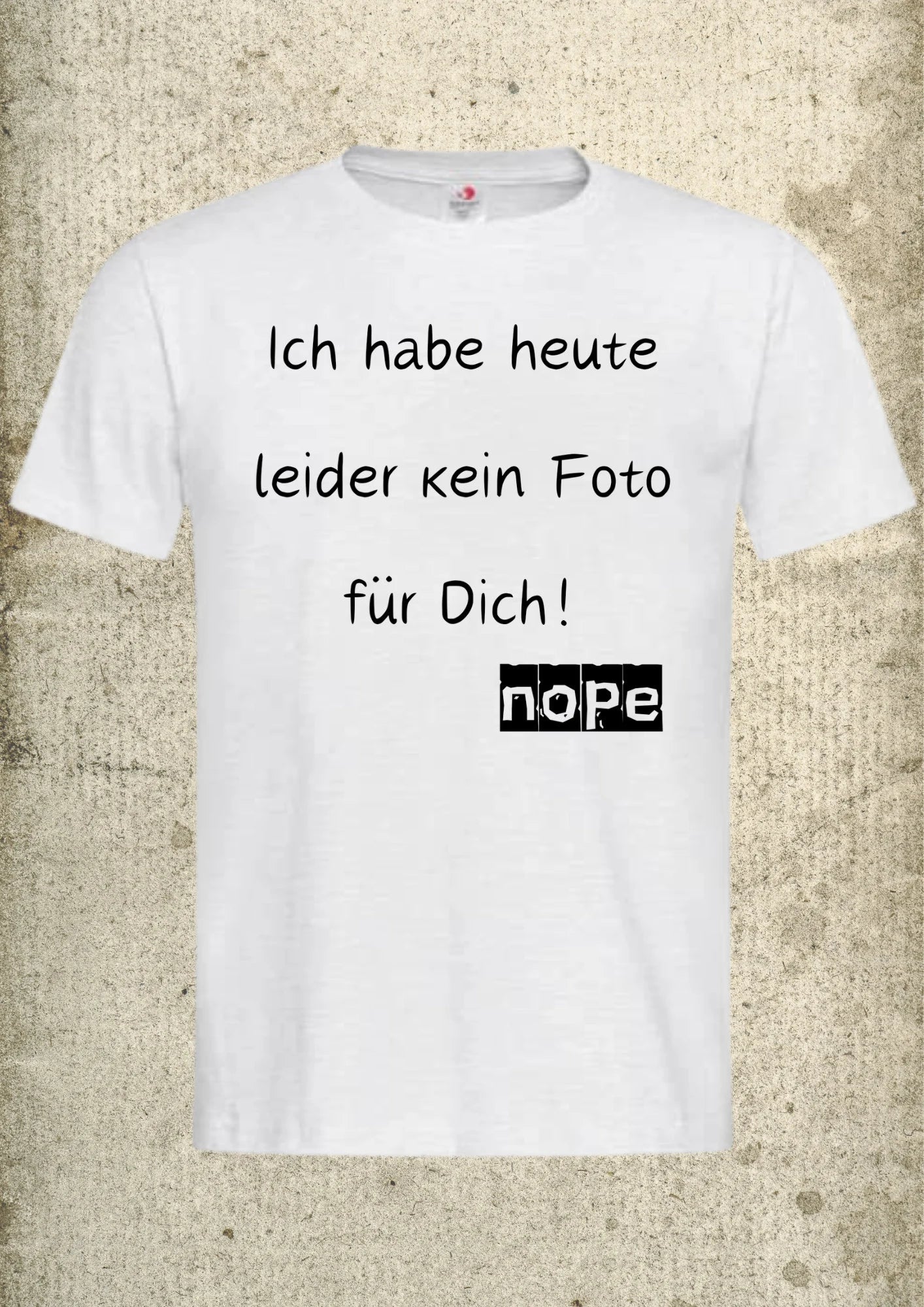 📸 Ich habe heute leider kein Foto für Dich! Nope Unisex T-Shirt 🙅♀️