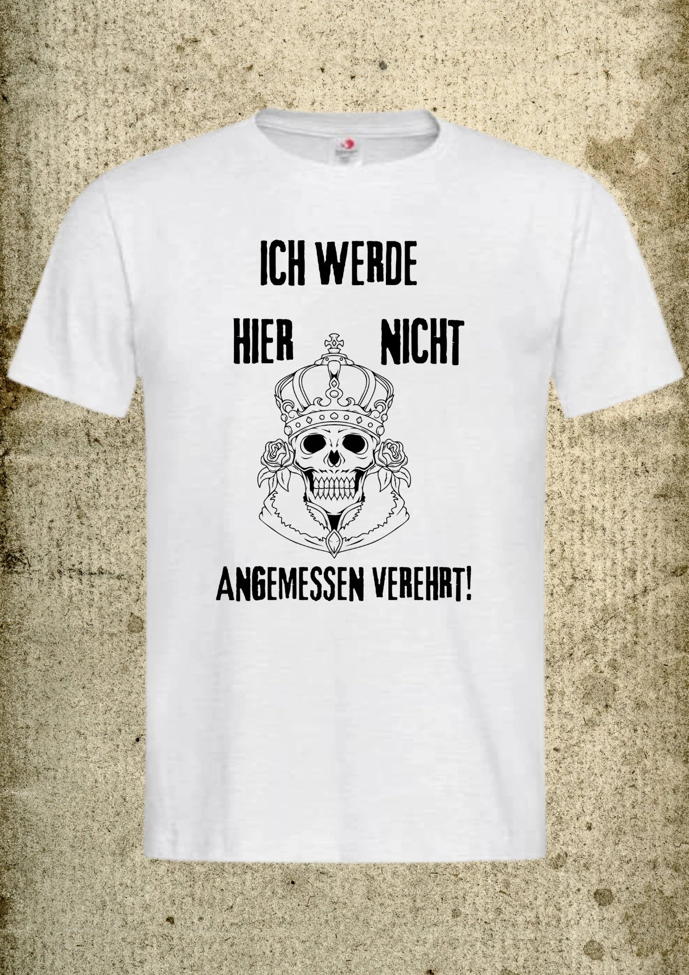 👑 Herren T-Shirt 'Ich werde hier nicht angemessen verehrt' - Lustiger Spruch