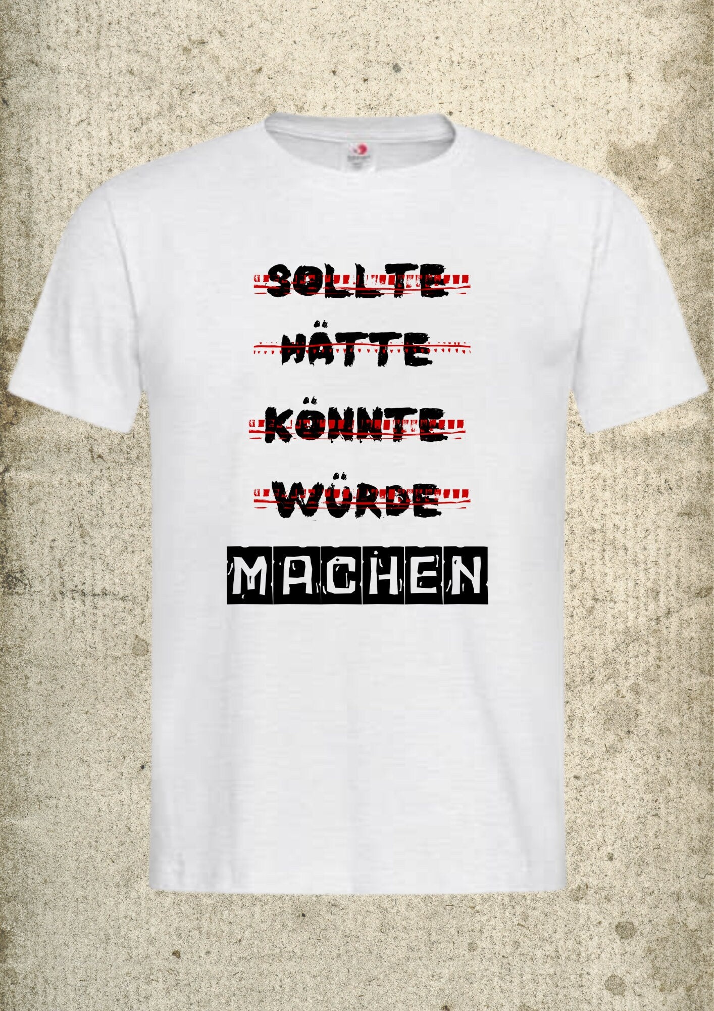 🤔 Unisex T-Shirt 'Sollte hätte könnte würde machen' - Prokrastination Humor