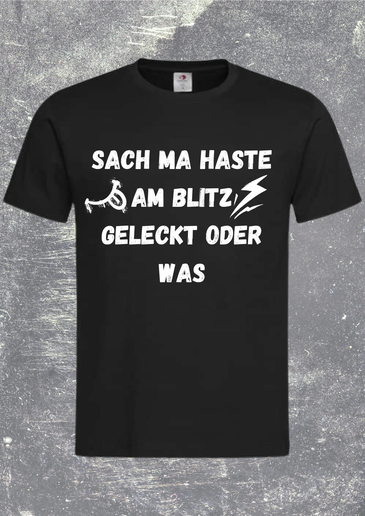 Unisex T-Shirt - Sach ma haste am Blitz geleckt oder was | Berliner Spruch