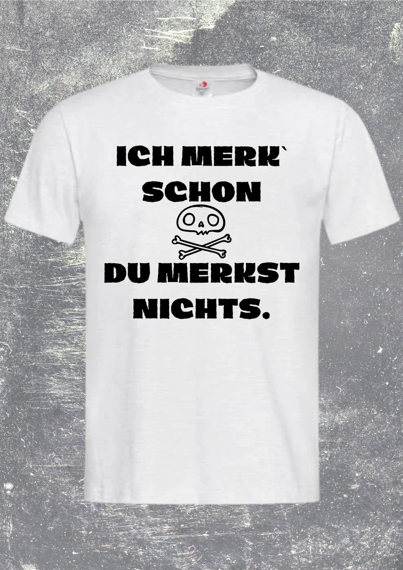 Witziges T-Shirt 'Ich merk schon Du merkst nichts' - Lustiger Spruch