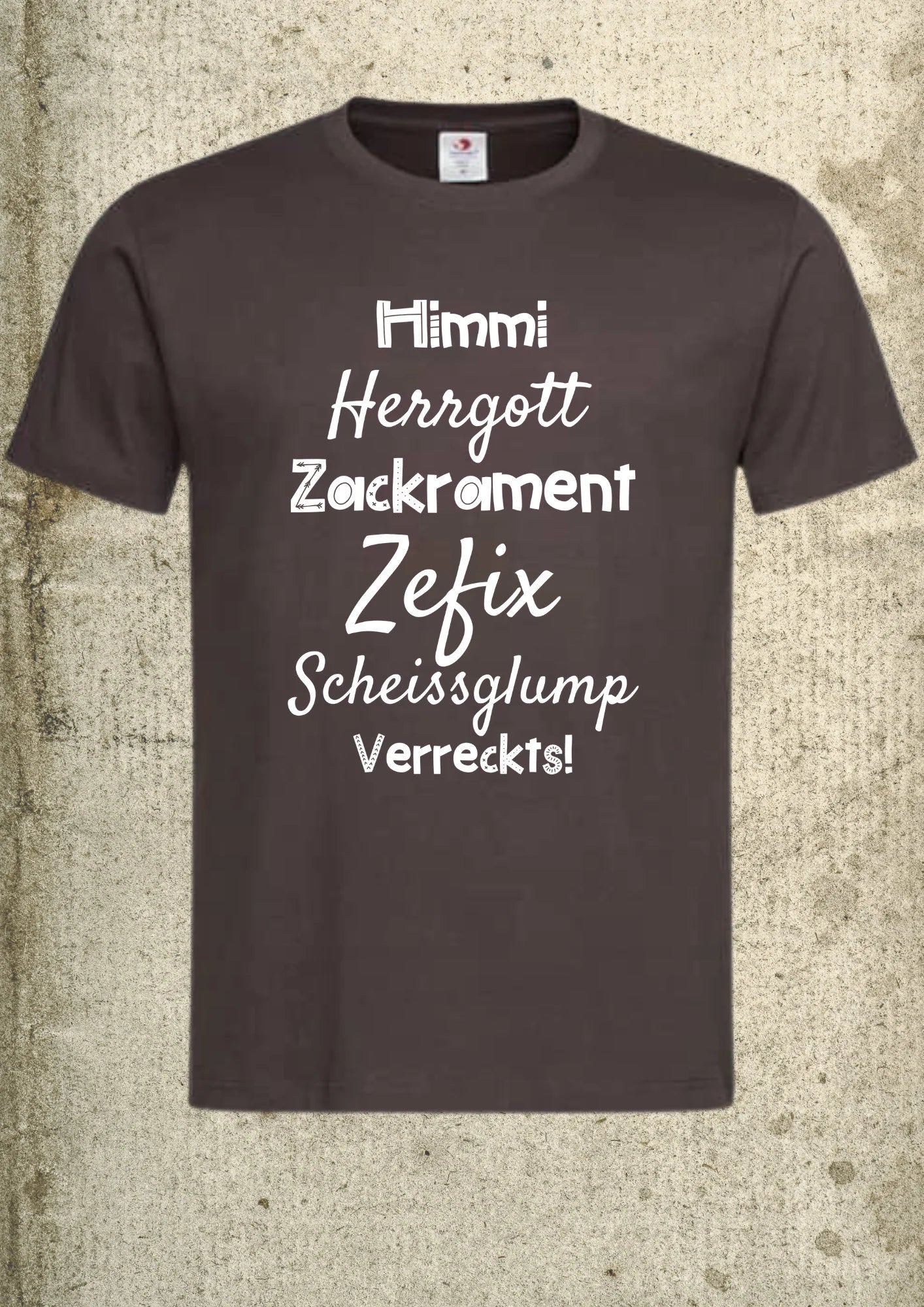 🍺 Unisex T-Shirt 'Himmi Herrgott Zackrament Zefix' - Bayerische Flüche & Dialekt