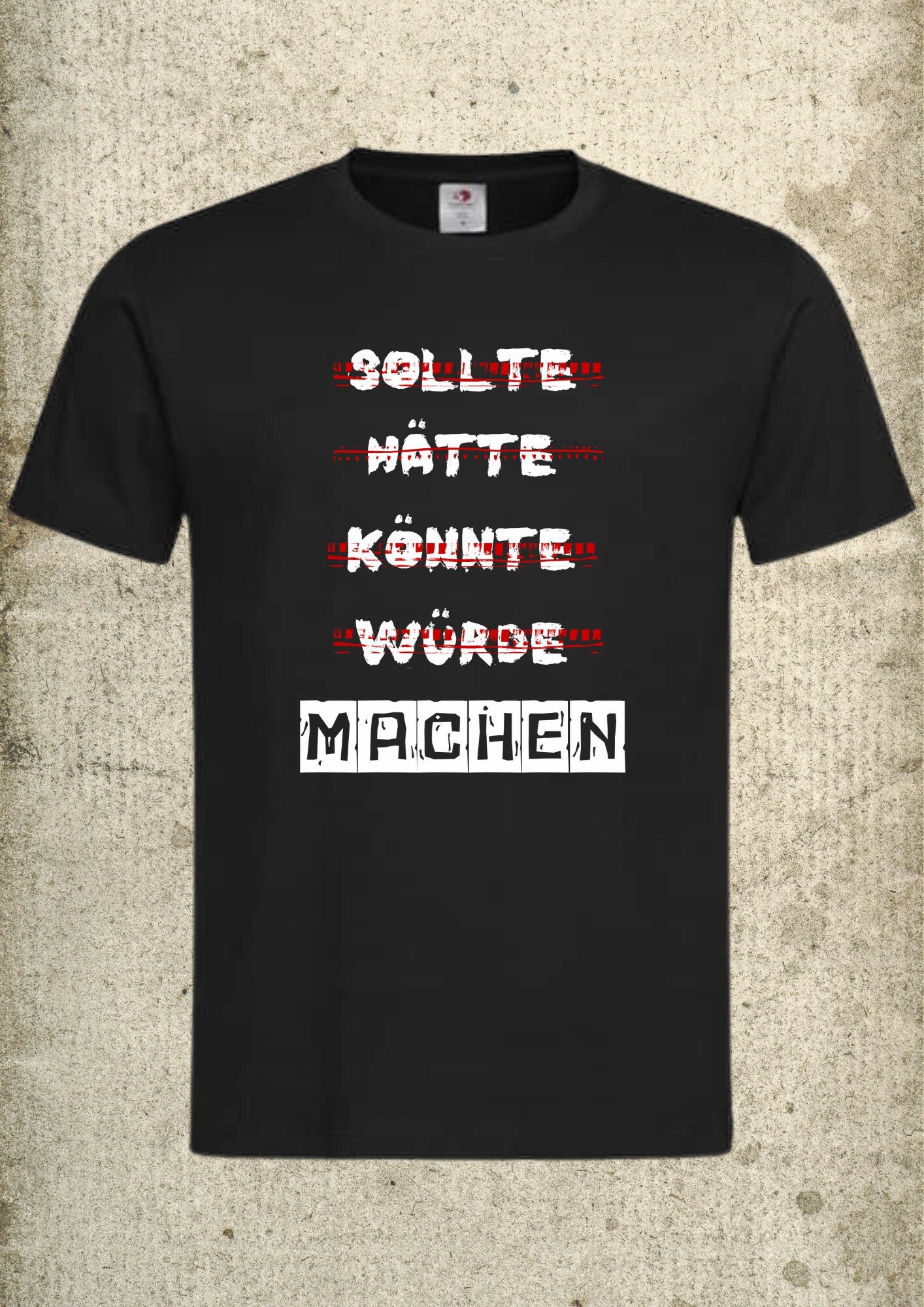 🤔 Unisex T-Shirt 'Sollte hätte könnte würde machen' - Prokrastination Humor
