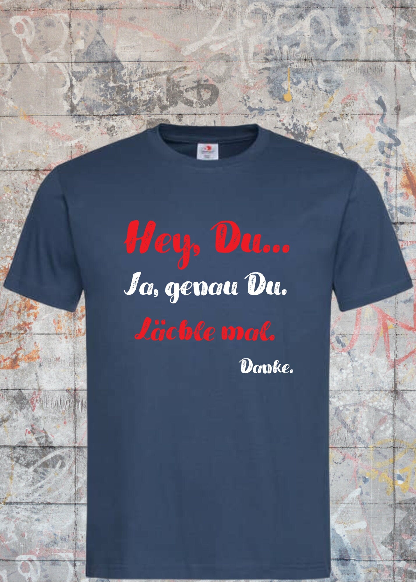 😊 Unisex T-Shirt Hey, Du, ja genau Du Lächle mal! 😄✨