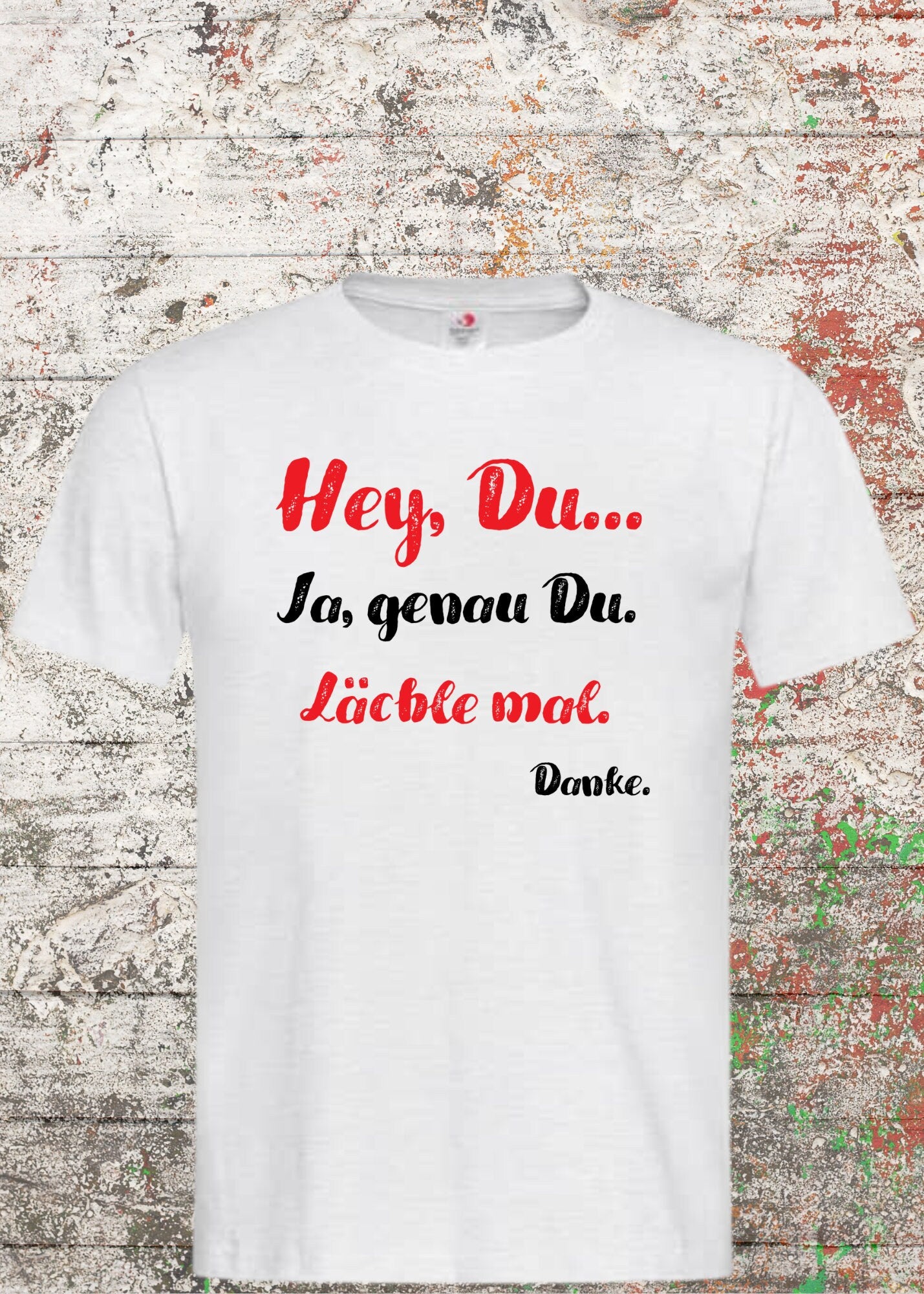 😊 Unisex T-Shirt Hey, Du, ja genau Du Lächle mal! 😄✨