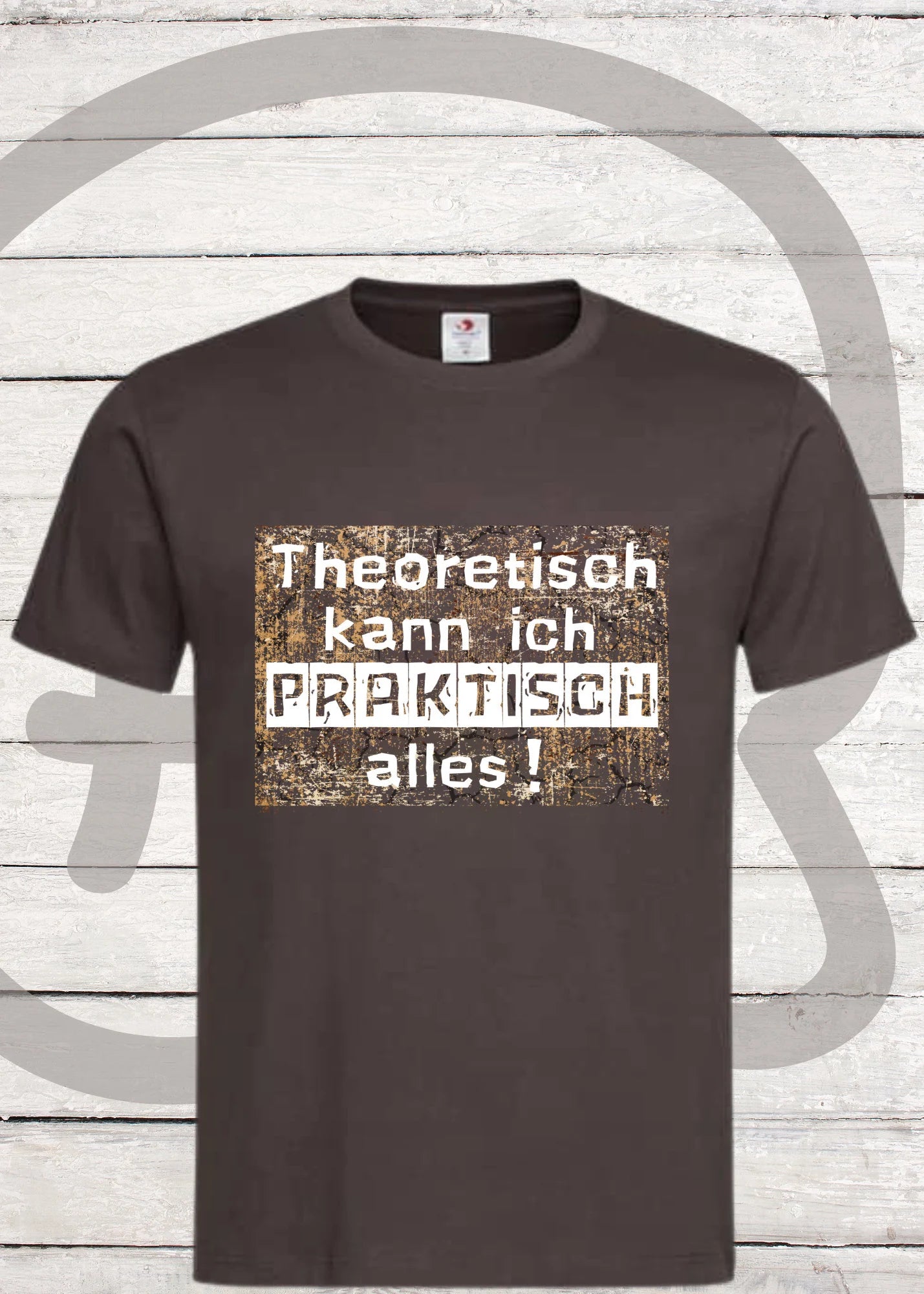 π€ Theoretisch kann ich Praktisch alles! - Witziges Spruch T-Shirt π