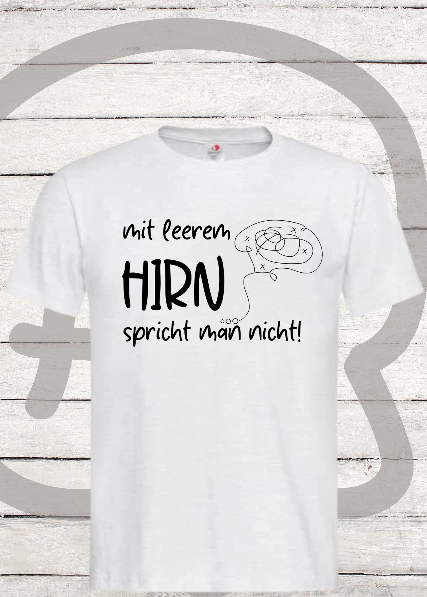 ๐ง Mit leerem Hirn spricht man nicht! - Witziges Spruch T-Shirt ๐