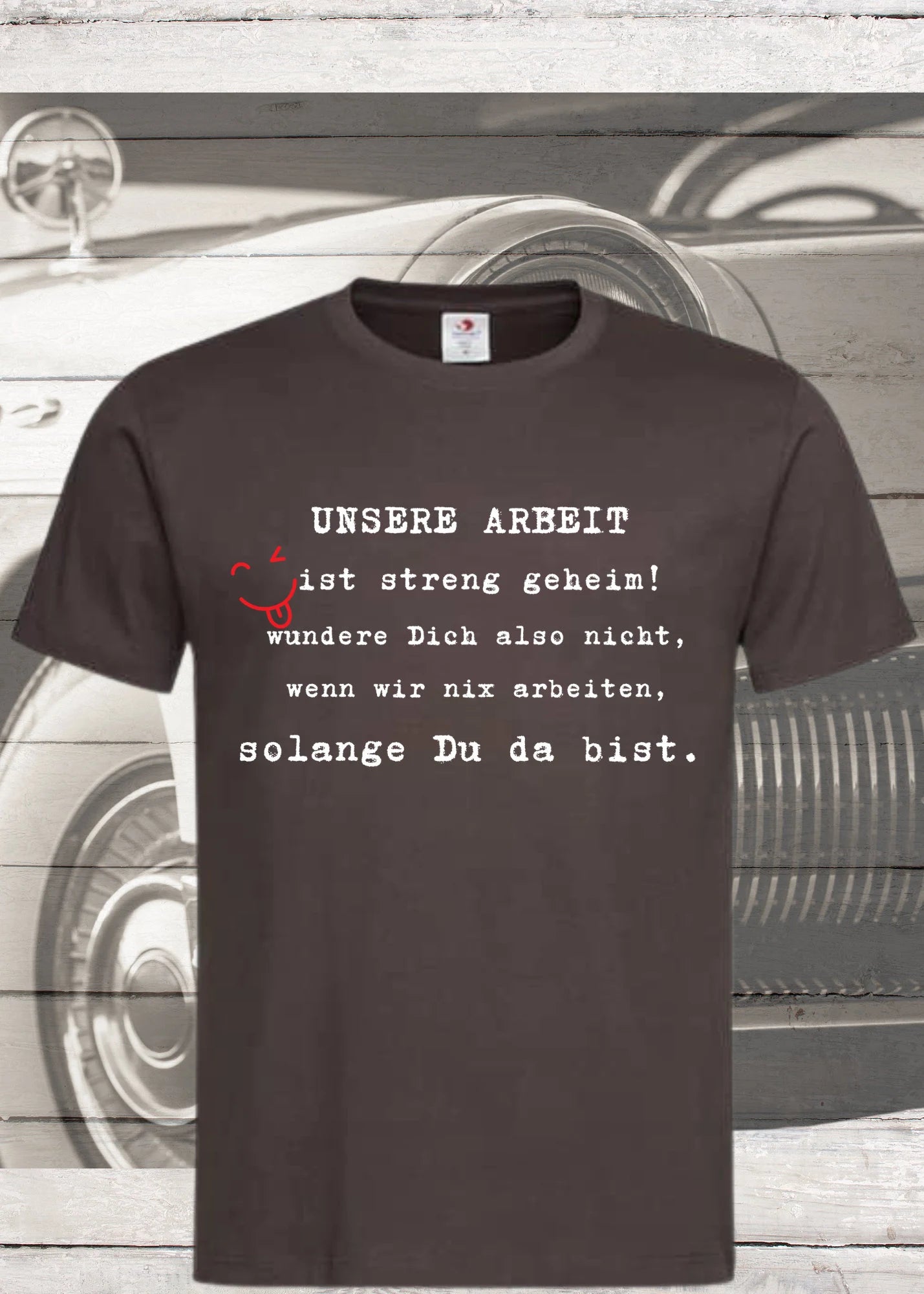 🤫 Unsere Arbeit ist streng geheim! - Lustiges Unisex T-Shirt für Büro & Freizeit 😂✨