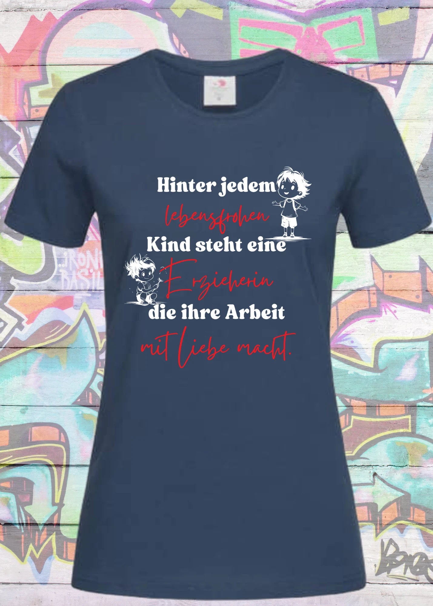 👩🏫 Damen T-Shirt für Erzieherinnen - Hinter jedem lebensfrohen Kind steckt eine Erzieherin 💕