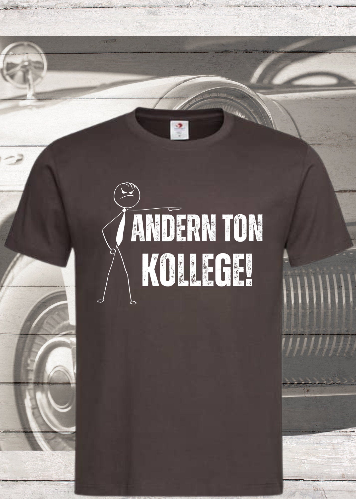 😤 T-Shirt 'Andern Ton Kollege!' - Witziges Geschenk für Büro & Alltag 🗣️