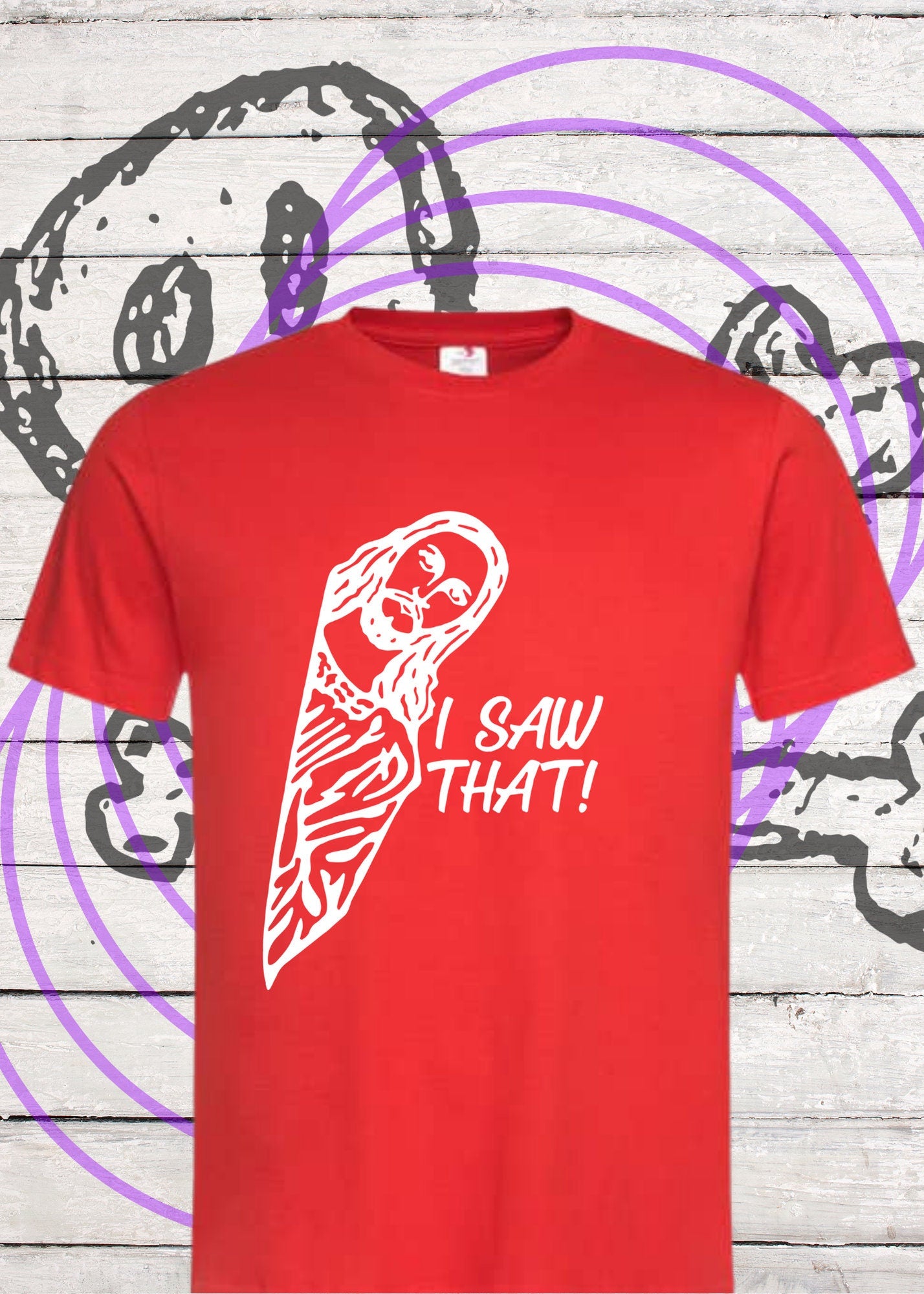 👀 Unisex T-Shirt 'I Saw that...' - Witziges Spruch-Shirt | Perfekte Geschenkidee für Humor-Liebhaber