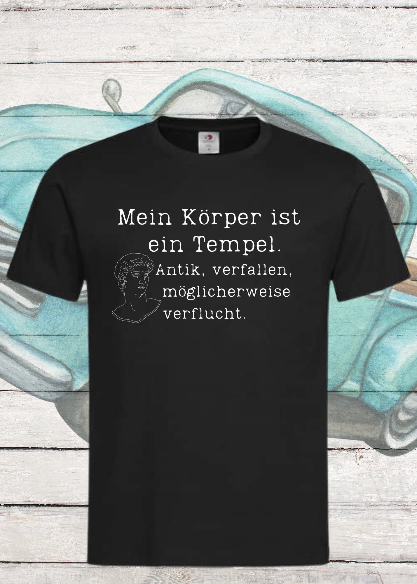 Unisex T-Shirt 'Mein Körper ist ein Tempel - Antik, verfallen, möglicherweise verflucht'