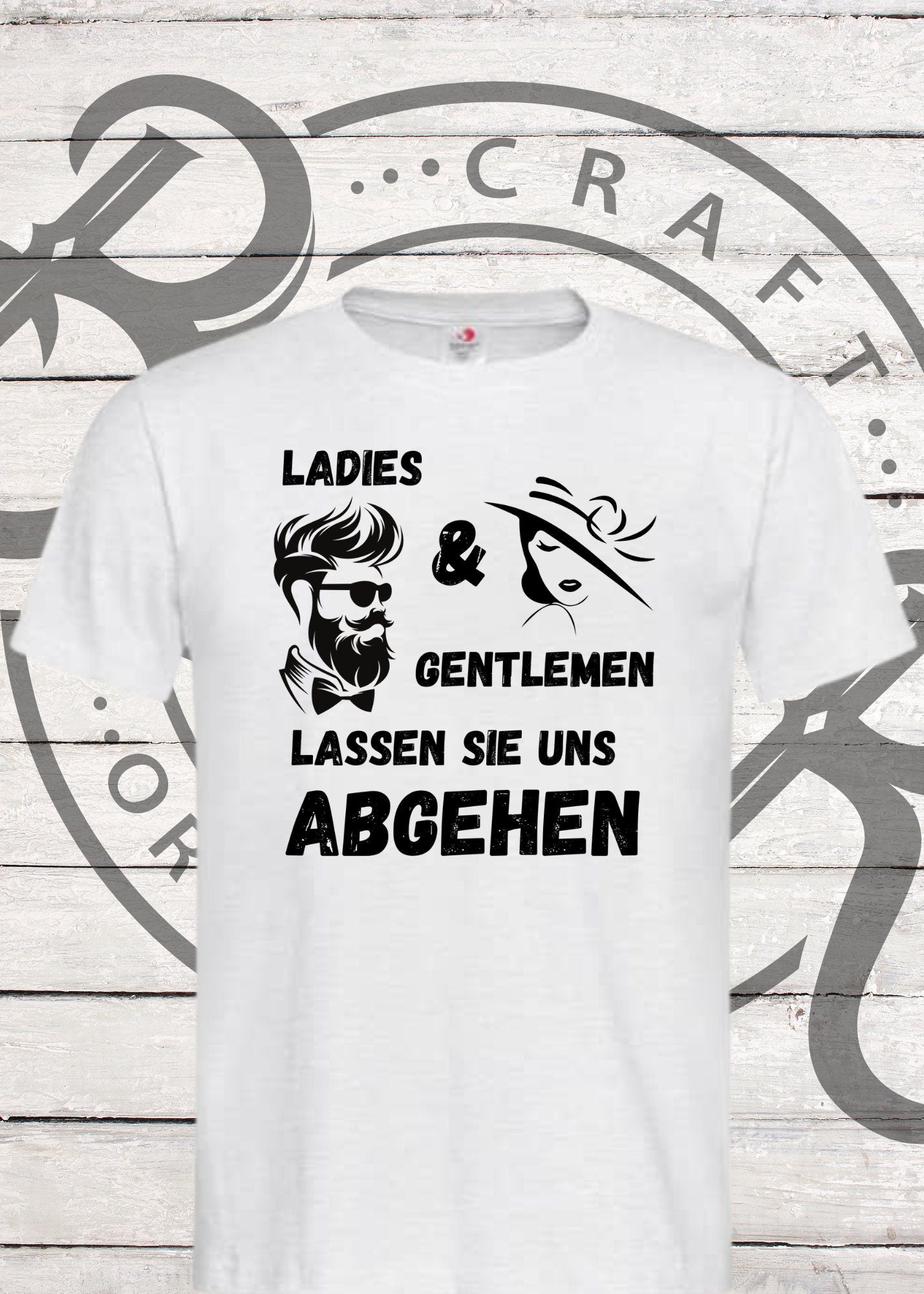π Unisex T-Shirt 'Ladies & Gentlemen - Lassen Sie uns abgehen!' - Party Shirt π
