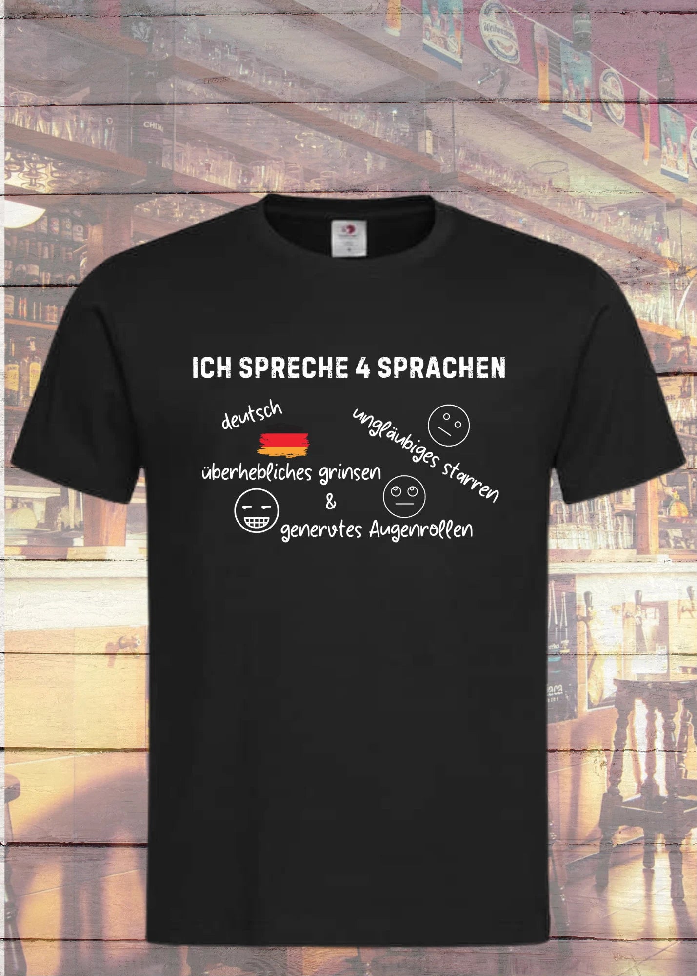 π Unisex T-Shirt - Ich spreche 4 Sprachen: Deutsch, Augenrollen, Starren & Grinsen π