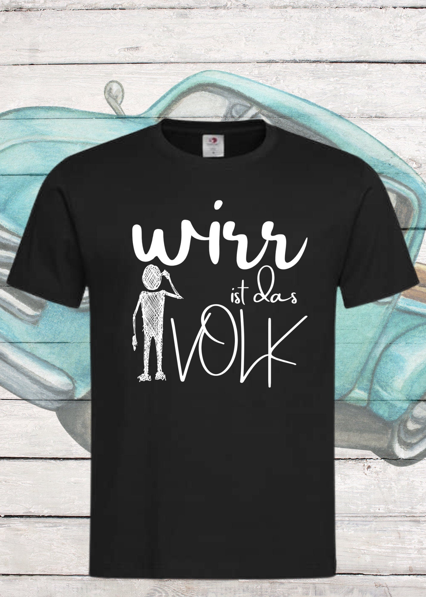 👕 Unisex T-Shirt 'Wirr ist das Volk' - Witziges Wortwitz Shirt 🤪