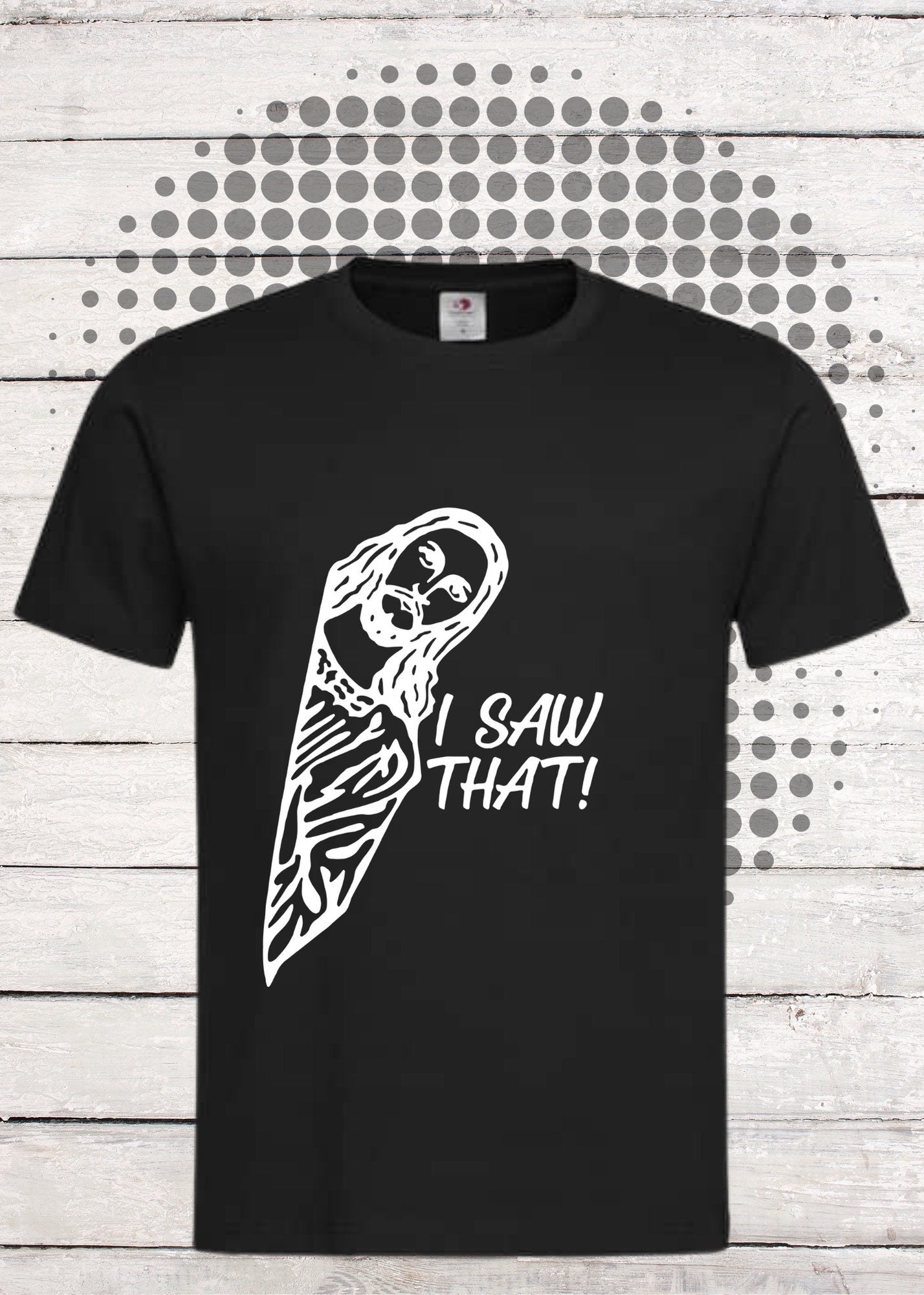 👀 Unisex T-Shirt 'I Saw that...' - Witziges Spruch-Shirt | Perfekte Geschenkidee für Humor-Liebhaber