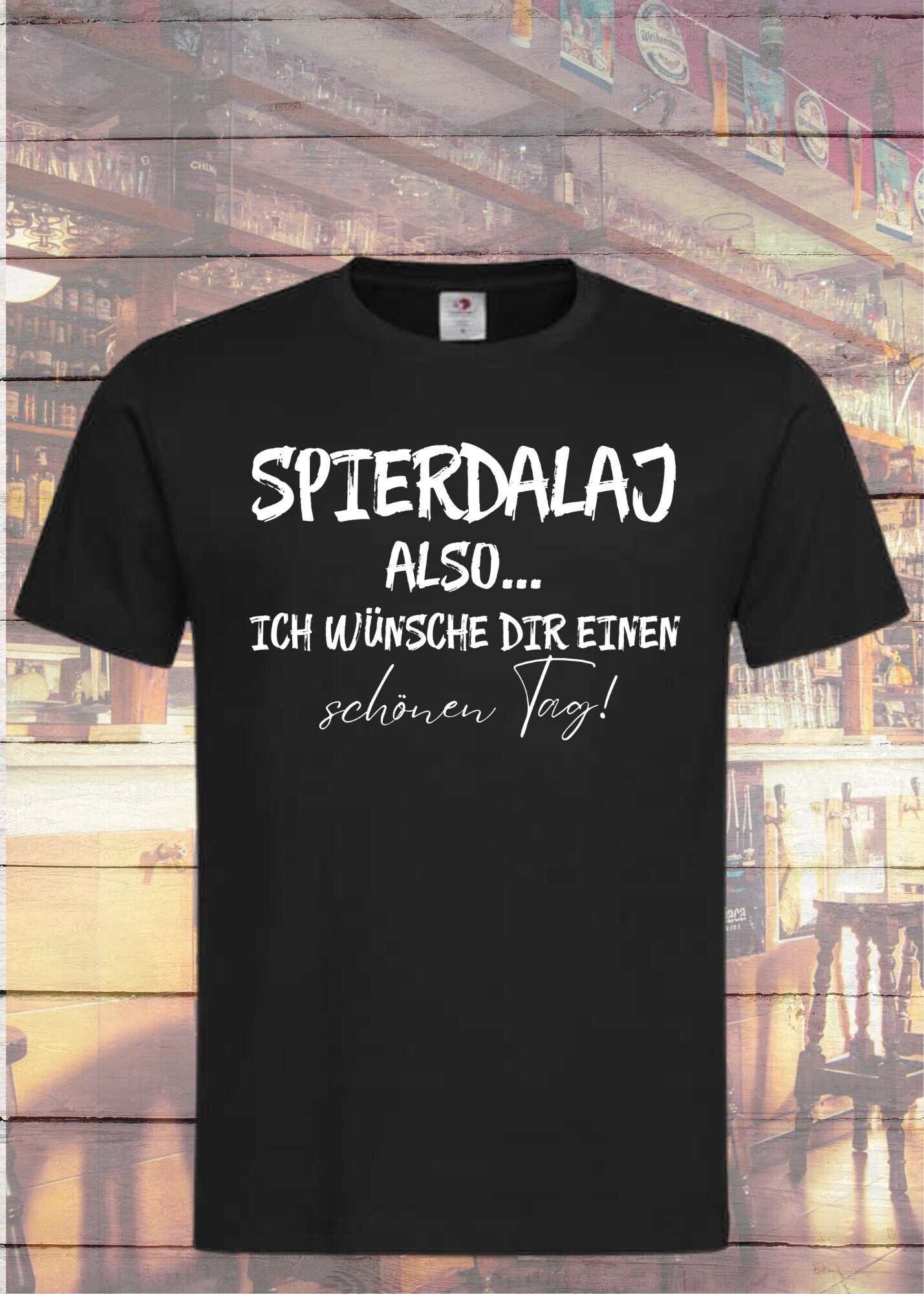 😏 Unisex T-Shirt 'Spierdalaj - also ich wünsche Dir einen schönen Tag' - Höflichkeit 2.0 🙃