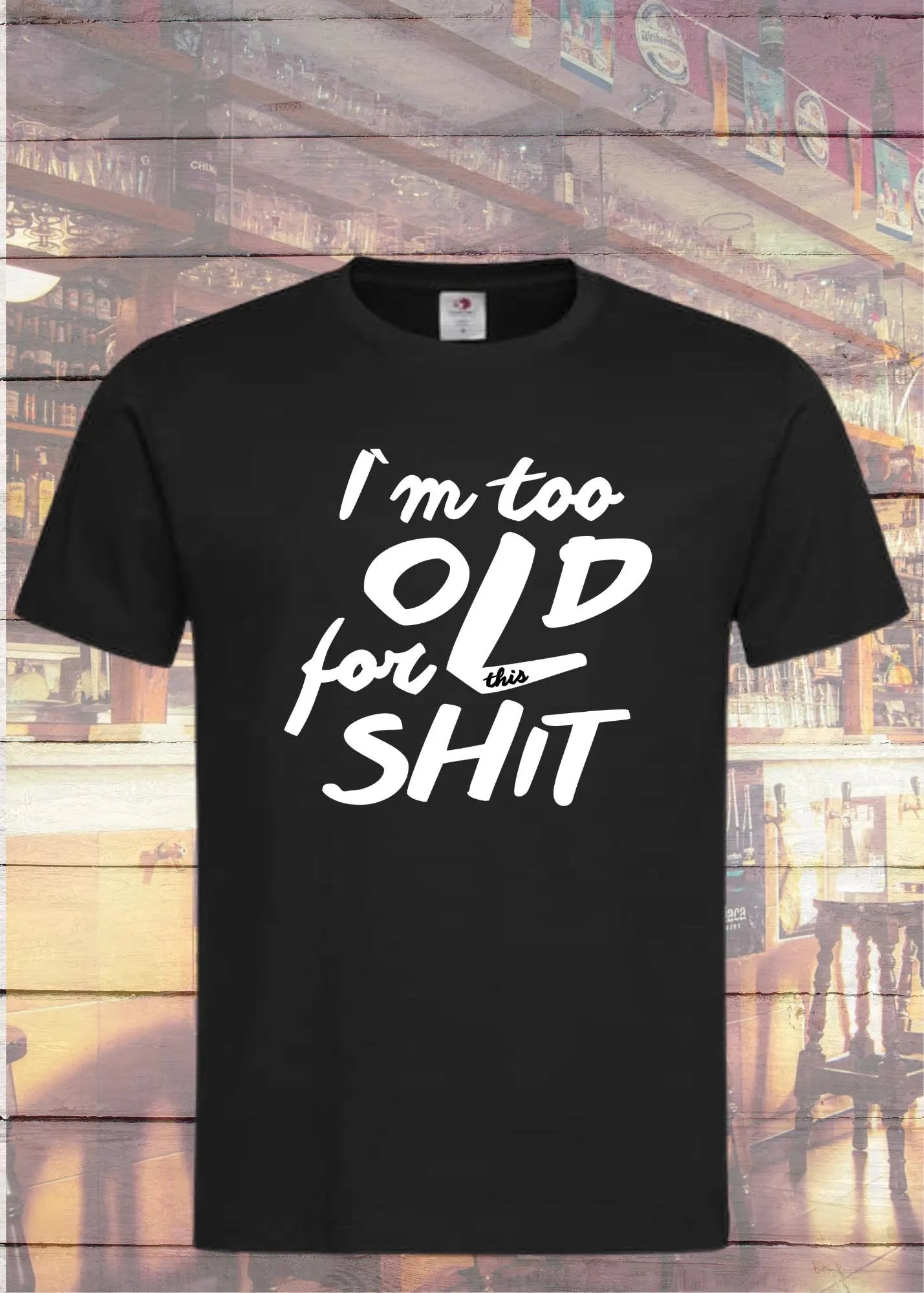 π€ Unisex T-Shirt 'I'm Too Old For This' π | Direktes Statement Shirt