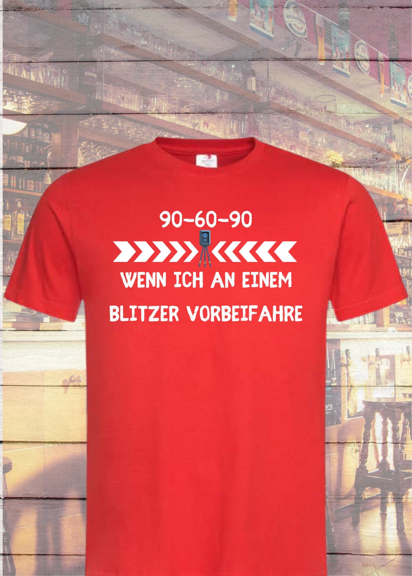 ๐ Unisex T-Shirt - 90-60-90 wenn ich an einem Blitzer vorbeifahre! ๐ธ