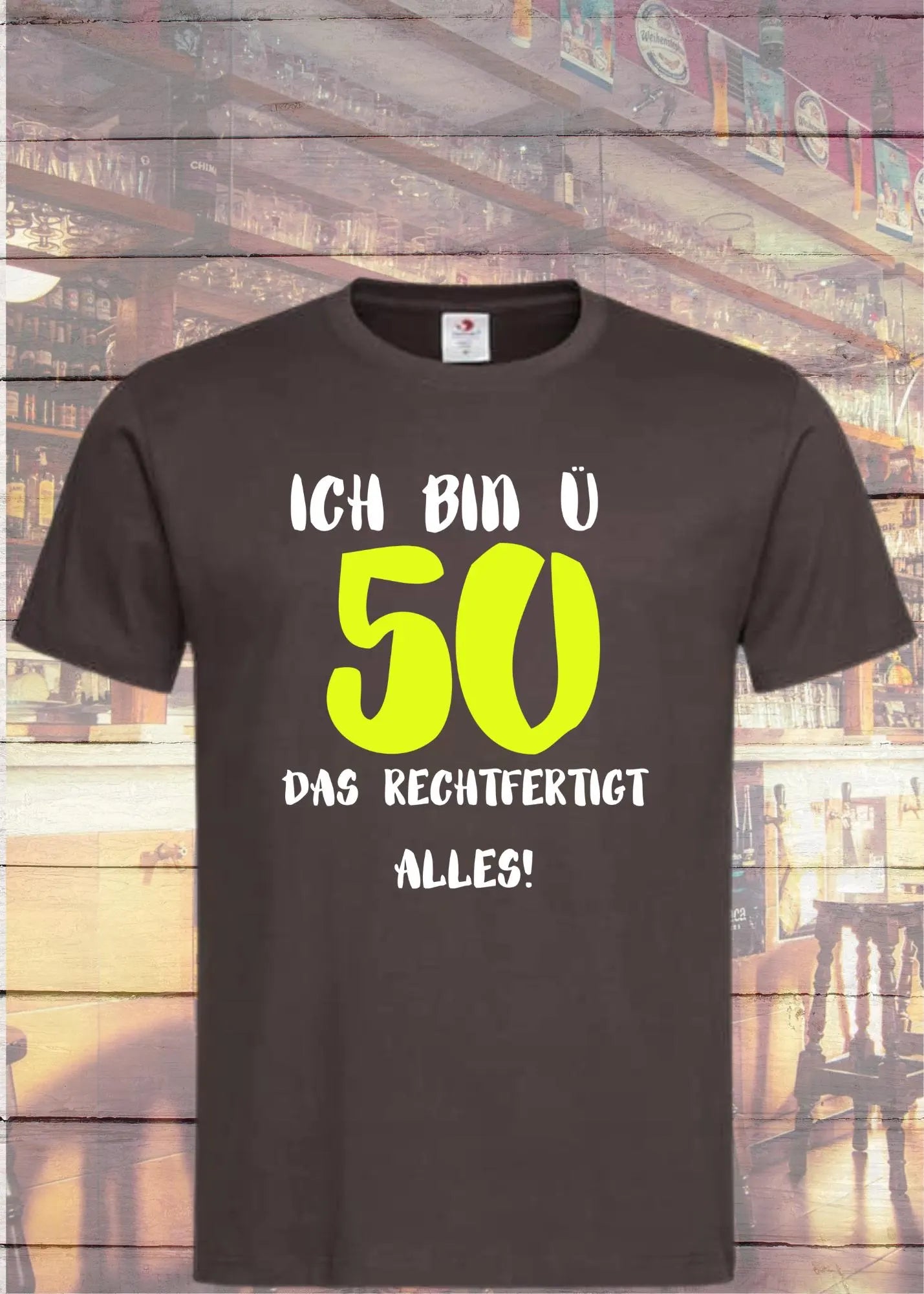 π Unisex T-Shirt 'Ich bin Γ 50 - Das Rechtfertigt Alles' - 50+ Shirt π